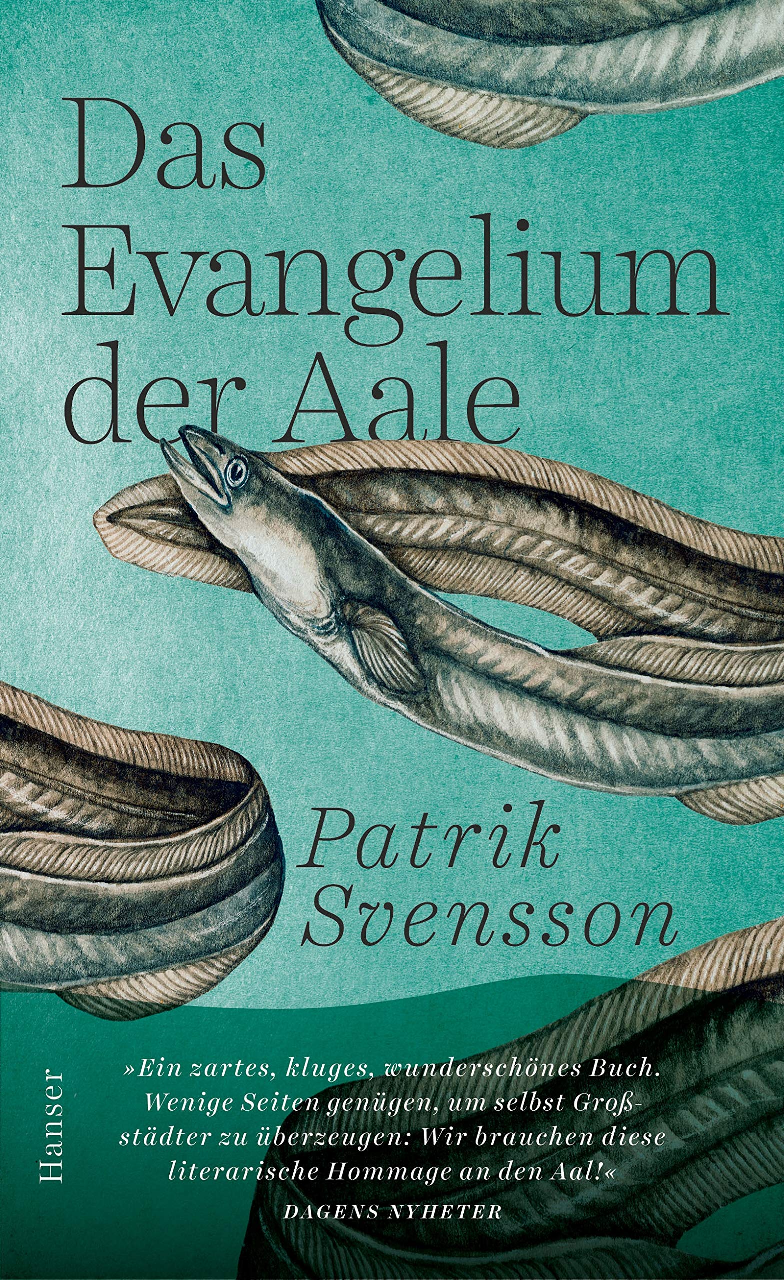 Das Evangelium der Aale von Patrik Svensson