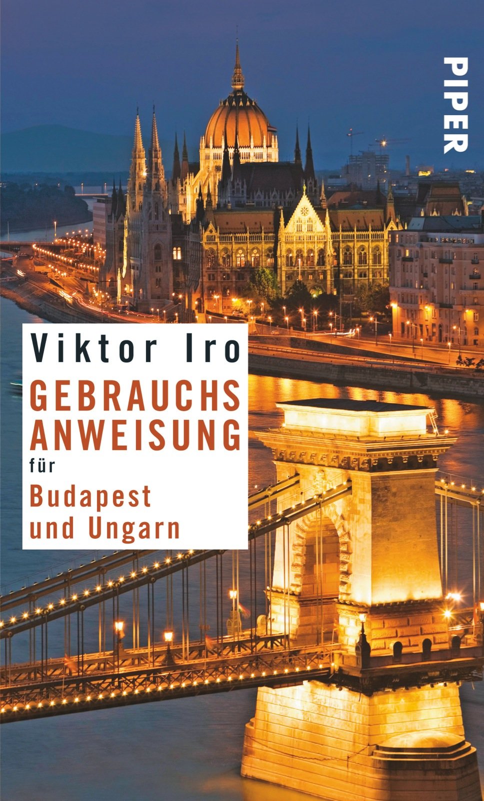 Gebrauchsanweisung für Budapest und Ungarn von Viktor Iro