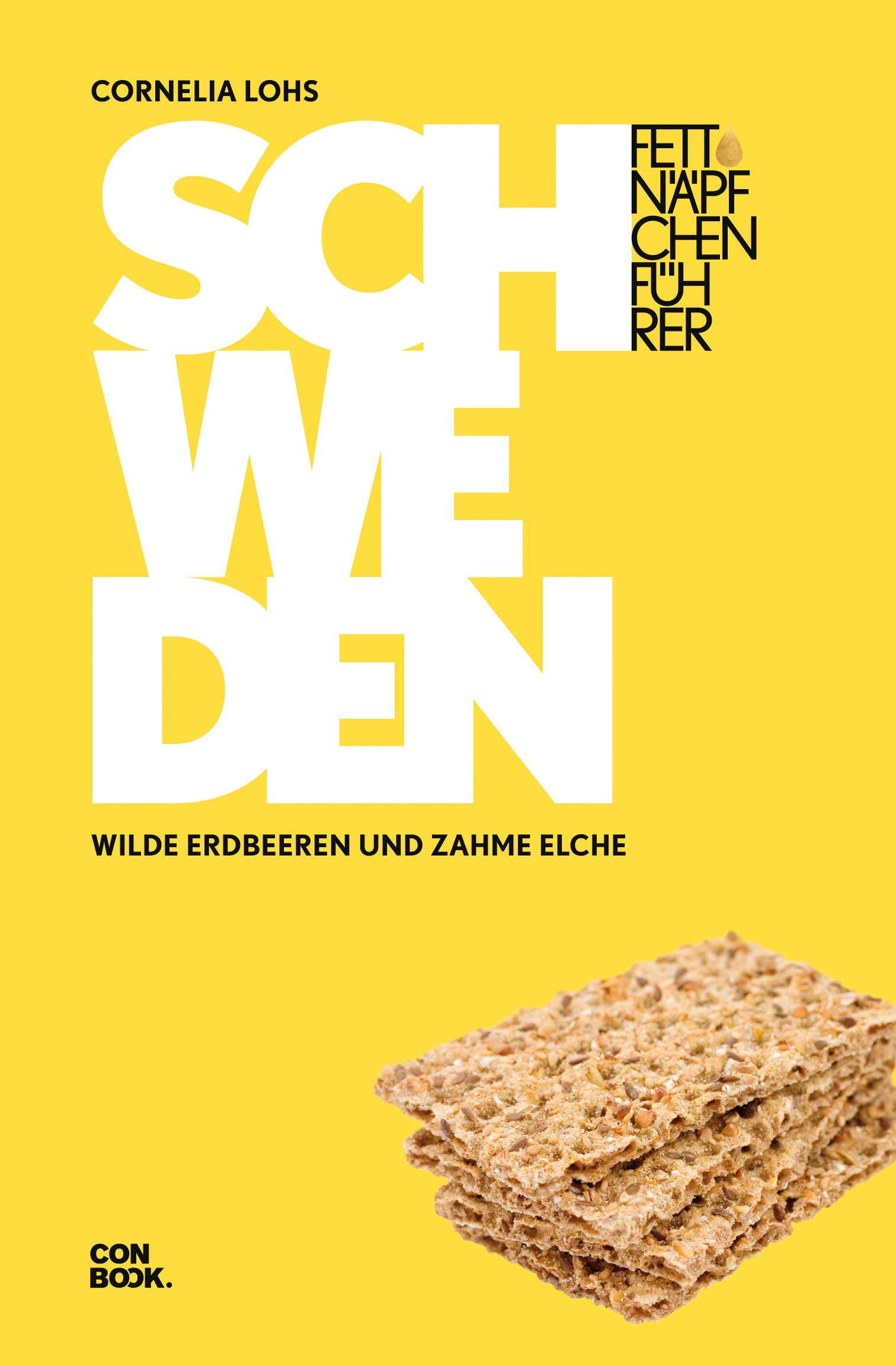 Fettnäpfchenführer Schweden. Wilde Erdbeeren und zahme Elche von Cornelia Lohs
