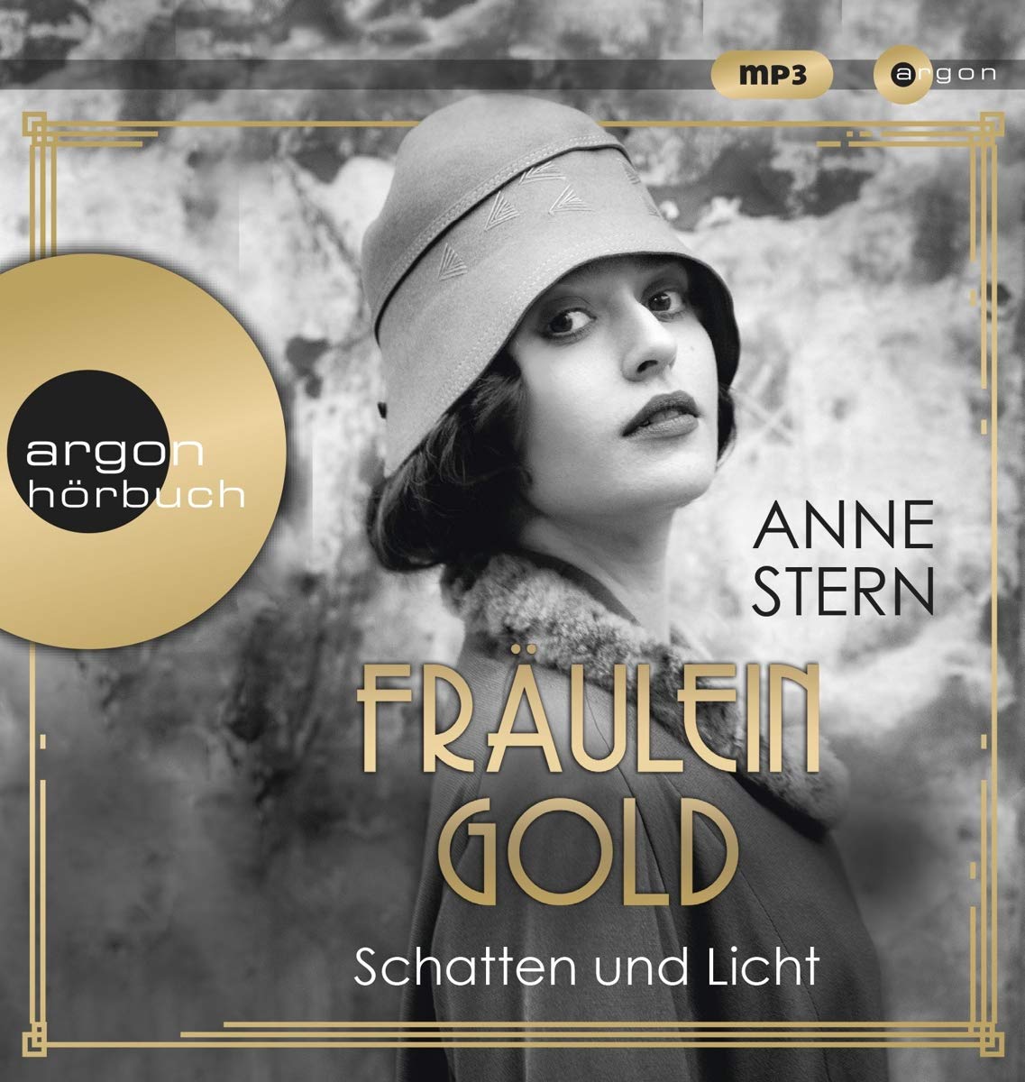 Fräulein Gold. Schatten und Licht von Anne Stern (Hörbuch)