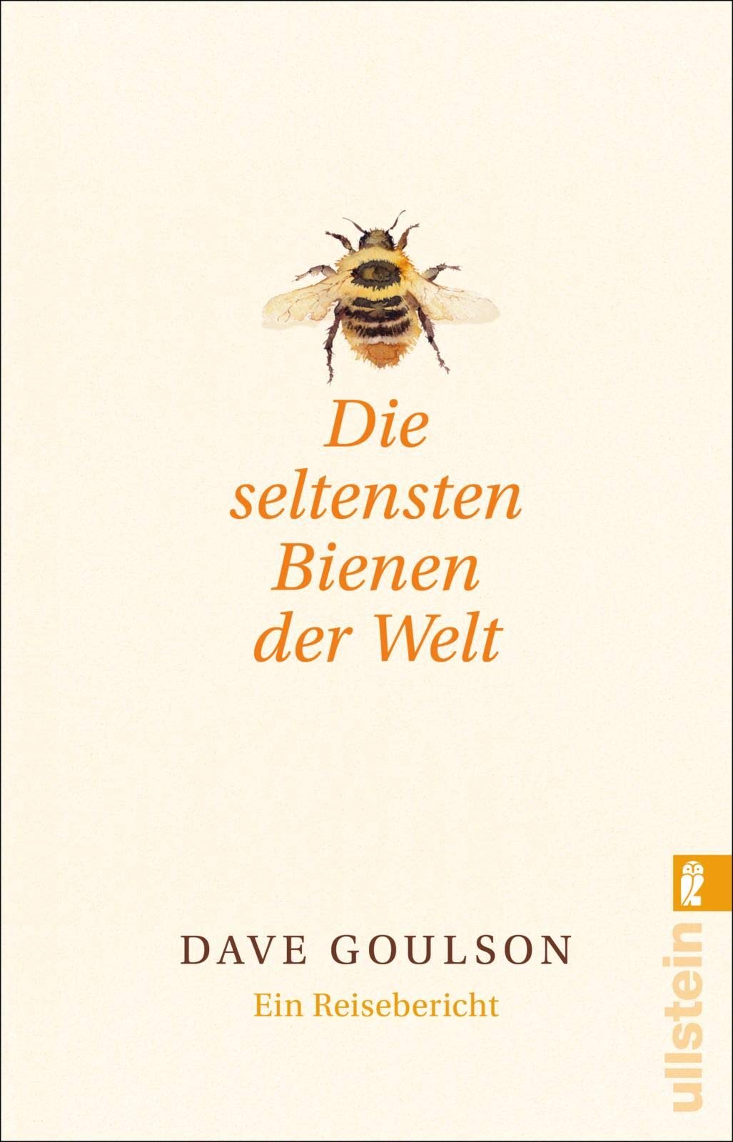 Die seltensten Bienen der Welt. Ein Reisebericht von Dave Goulson