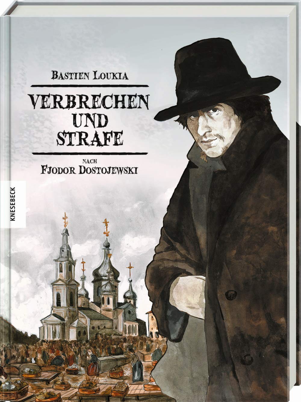 Verbrechen und Strafe. Graphic Novel nach Fjodor Dostojewski von Bastien Loukia