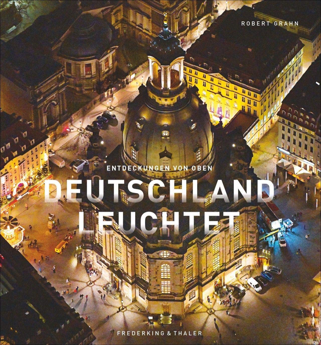 Deutschland leuchtet von Robert Grahn