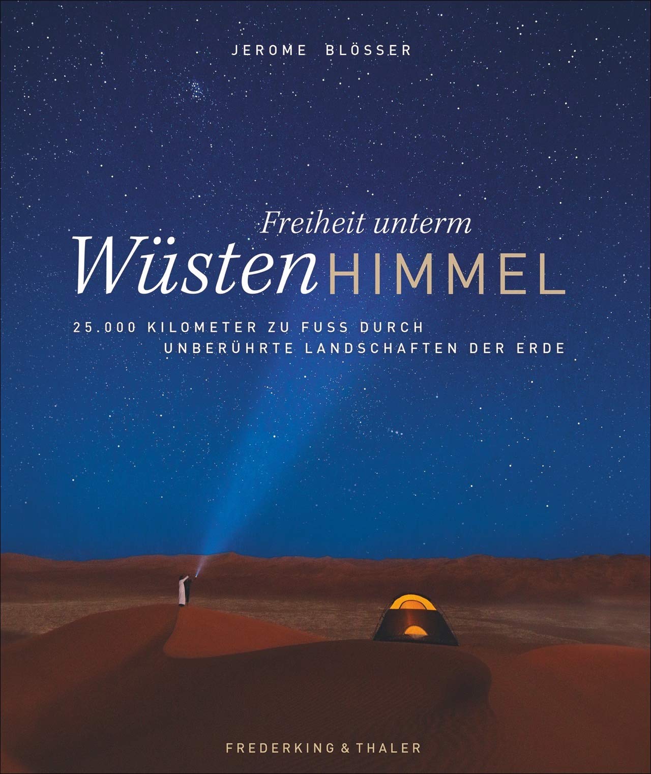 Freiheit unterm Wüstenhimmel von Jerome Blösser