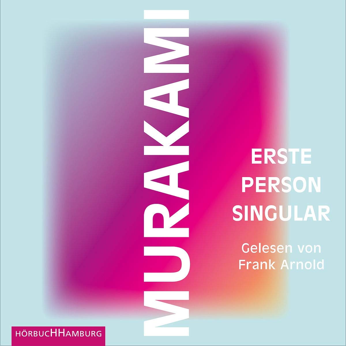 Erste Person Singular von Haruki Murakami (Buch und Hörbuch)