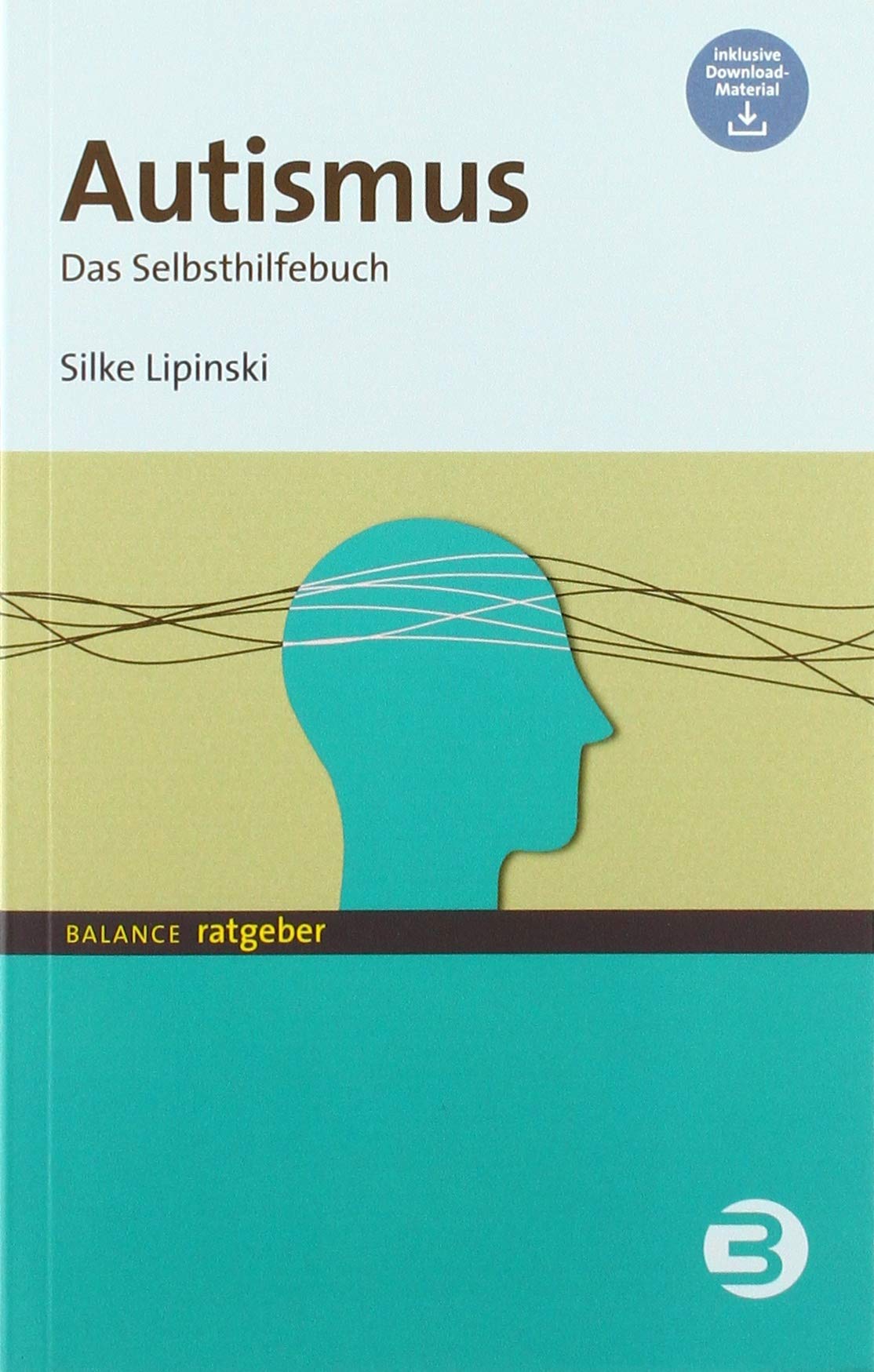 Autismus. Das Selbsthilfebuch von Silke Lipinski