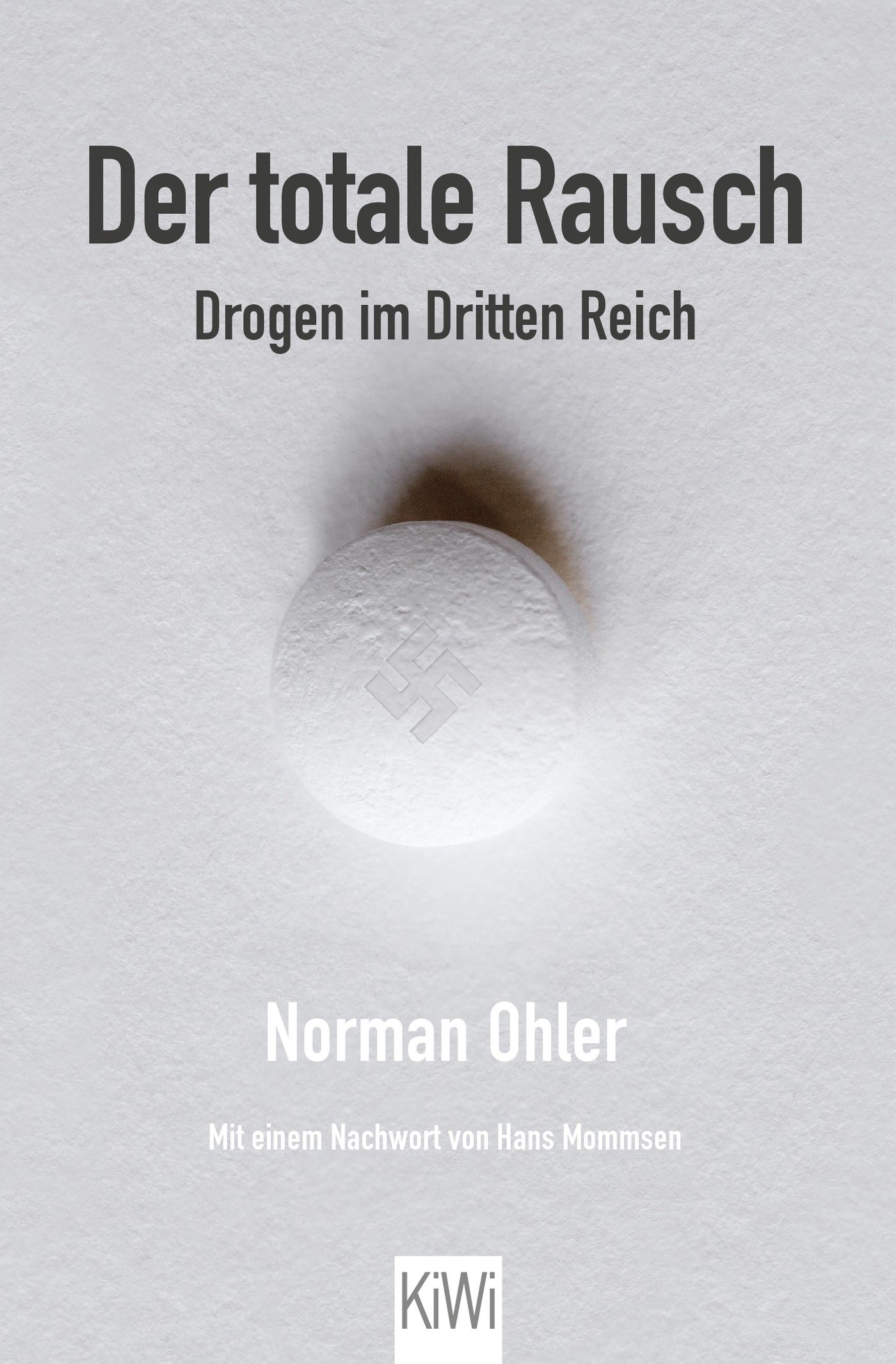 Der totale Rausch von Norman Ohler