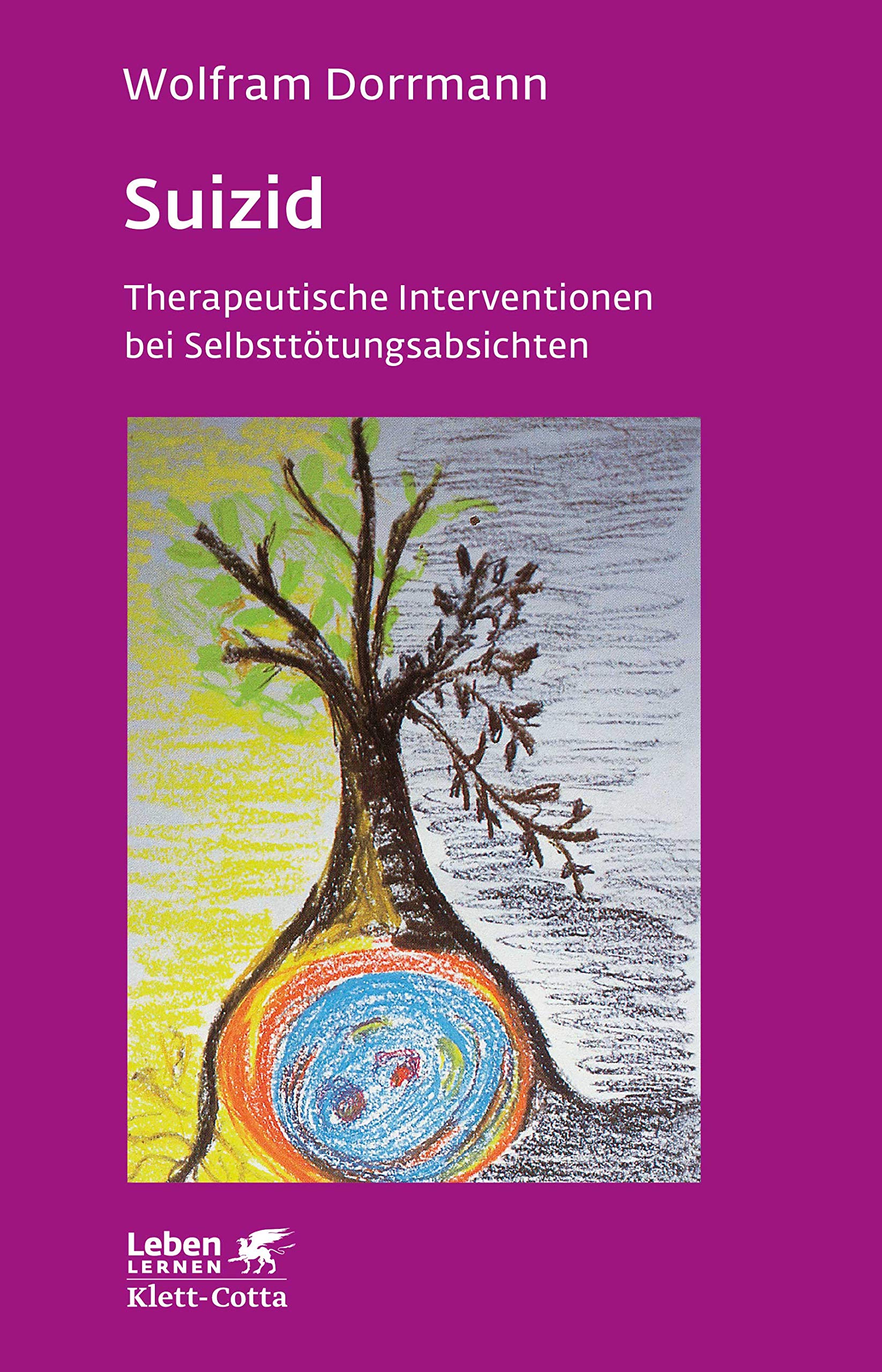 Suizid. Therapeutische Interventionen bei Selbsttötungsabsichten von Wolfram Dorrmann
