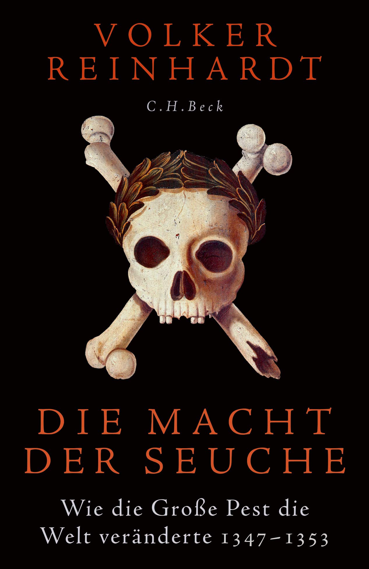 Die Macht der Seuche. Wie die Große Pest die Welt veränderte von Volker Reinhardt