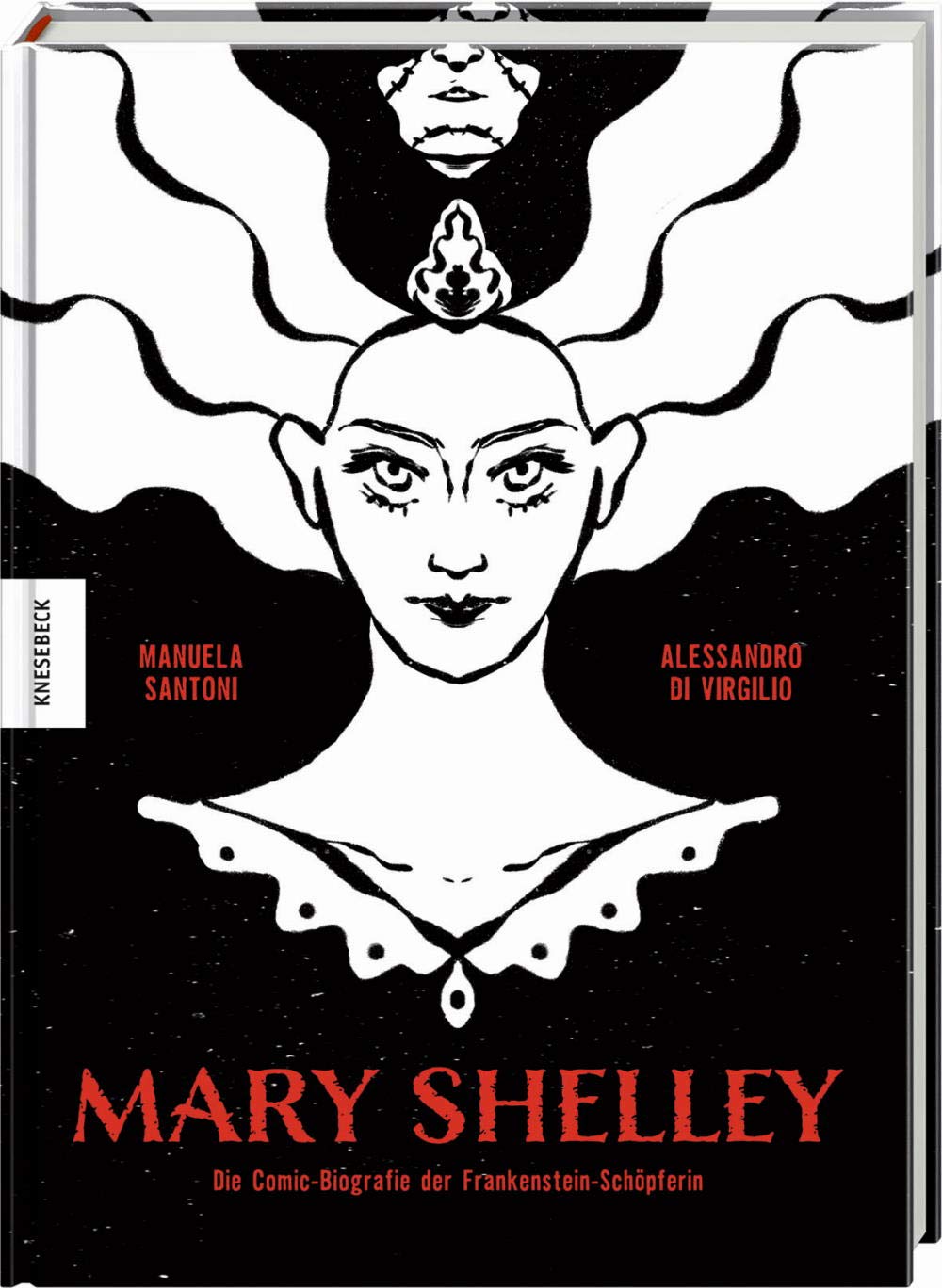 Mary Shelley. Die Comic-Biografie der Frankenstein-Schöpferin von Manuela Santoni und Alessandro Di Virgilio