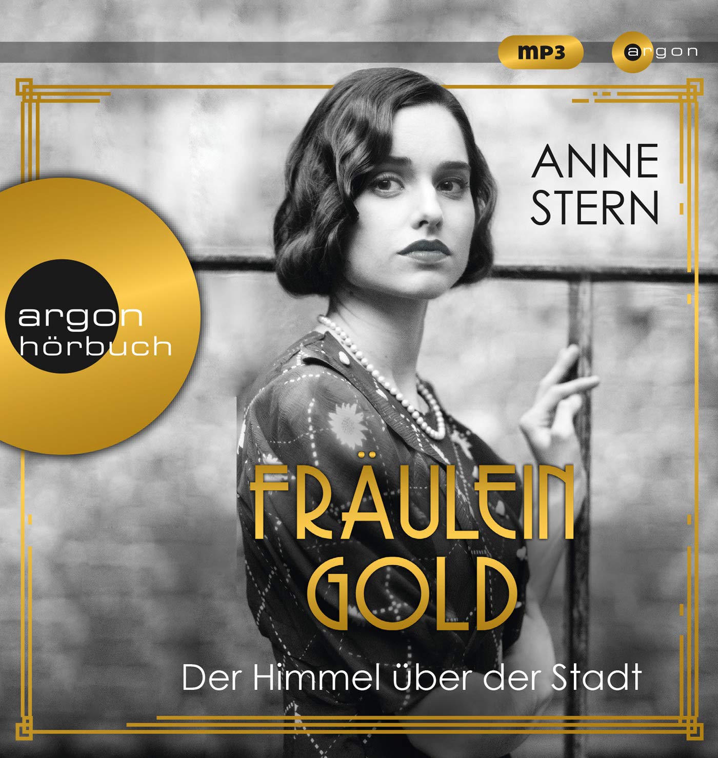 Fräulein Gold. Der Himmel über der Stadt von Anne Stern (Hörbuch)