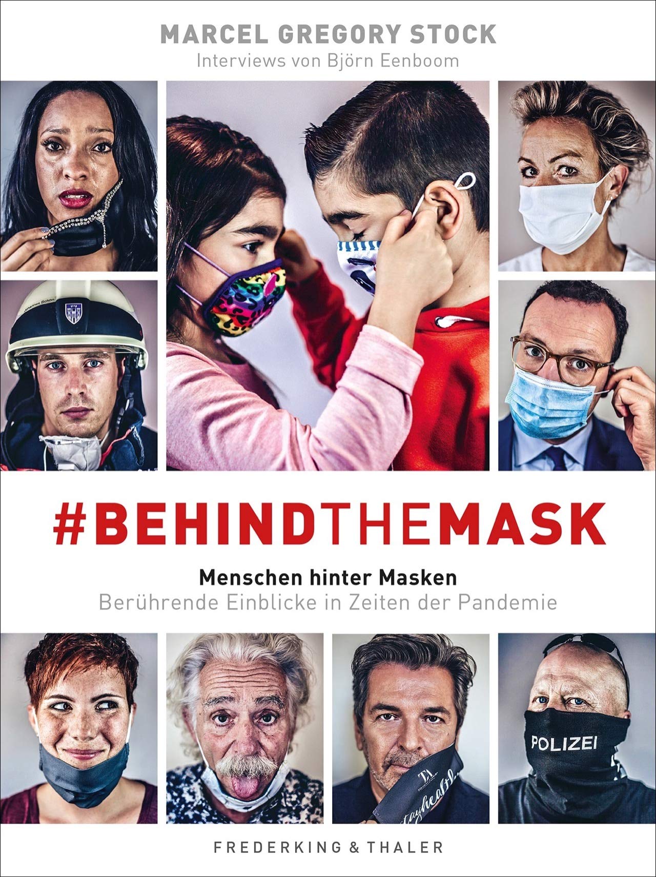 #behindthemask. Menschen hinter Masken. Berührende Einblicke in Zeiten der Pandemie von Marcel Gregory Stock