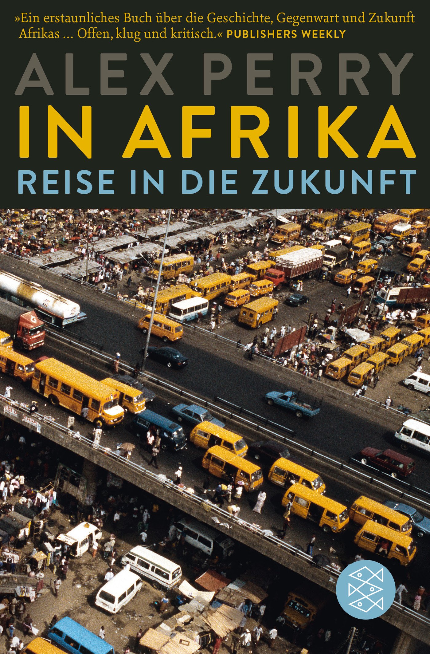 In Afrika. Reise in die Zukunft von Alex Perry