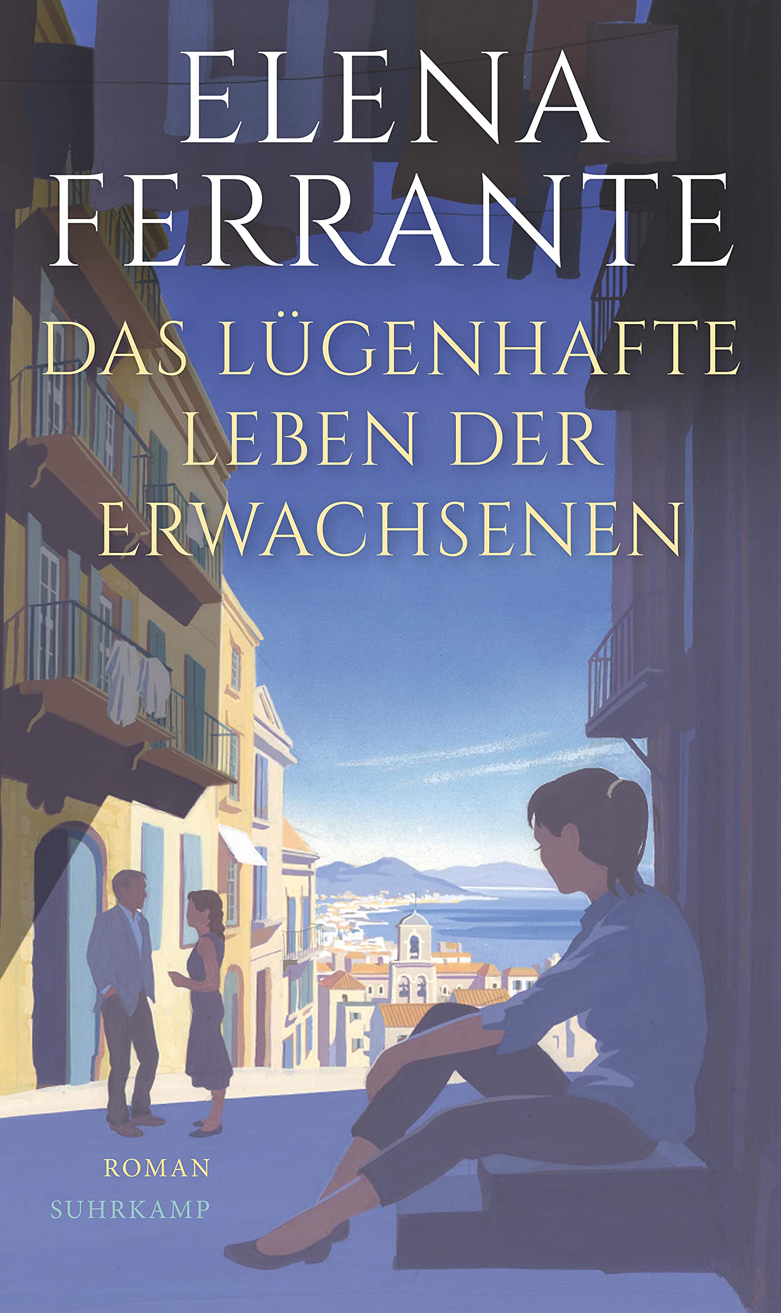 Das lügenhafte Leben der Erwachsenen von Elena Ferrante