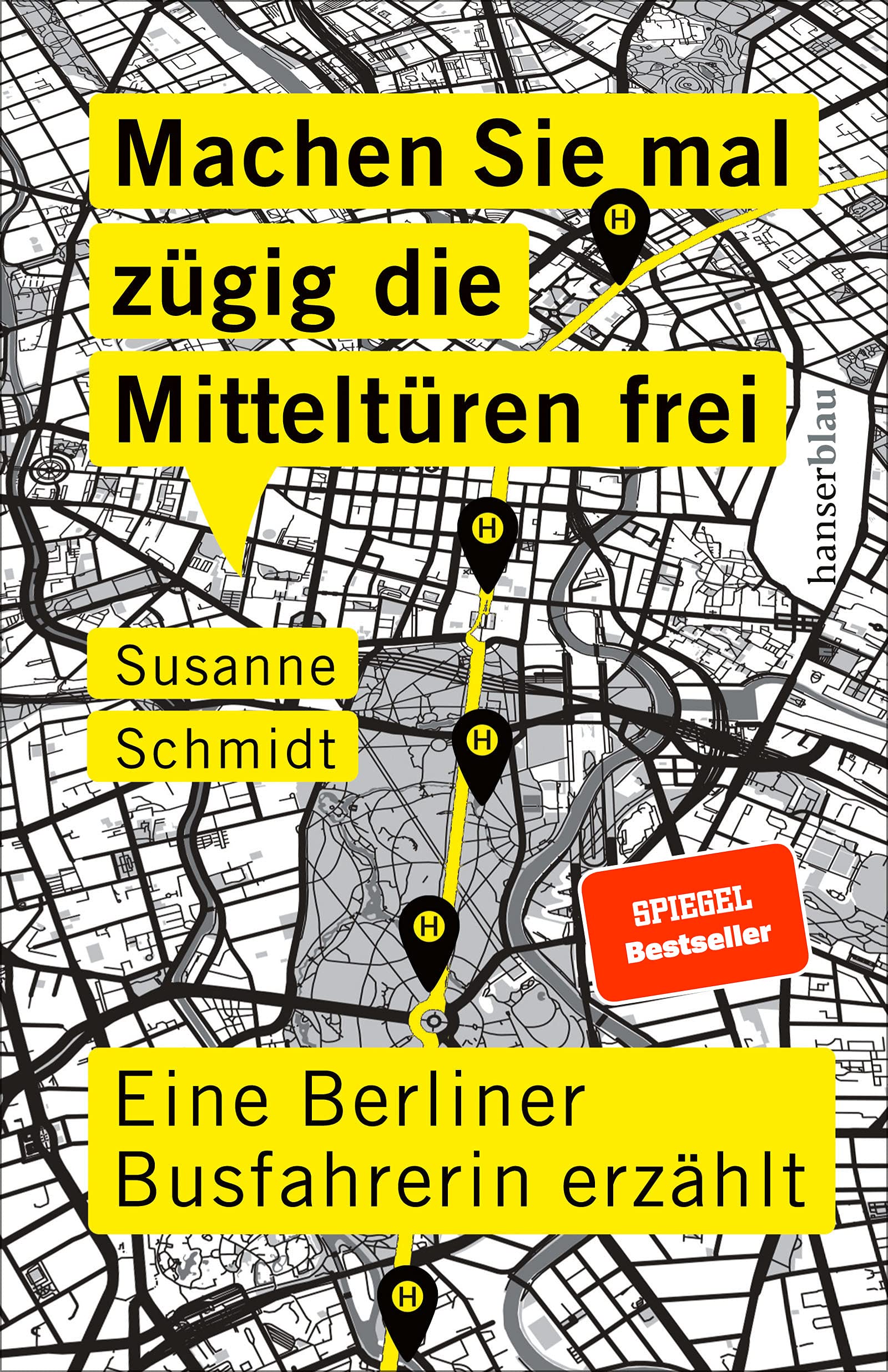 Machen Sie mal zügig die Mitteltüren frei. Eine Berliner Busfahrerin erzählt von Susanne Schmidt