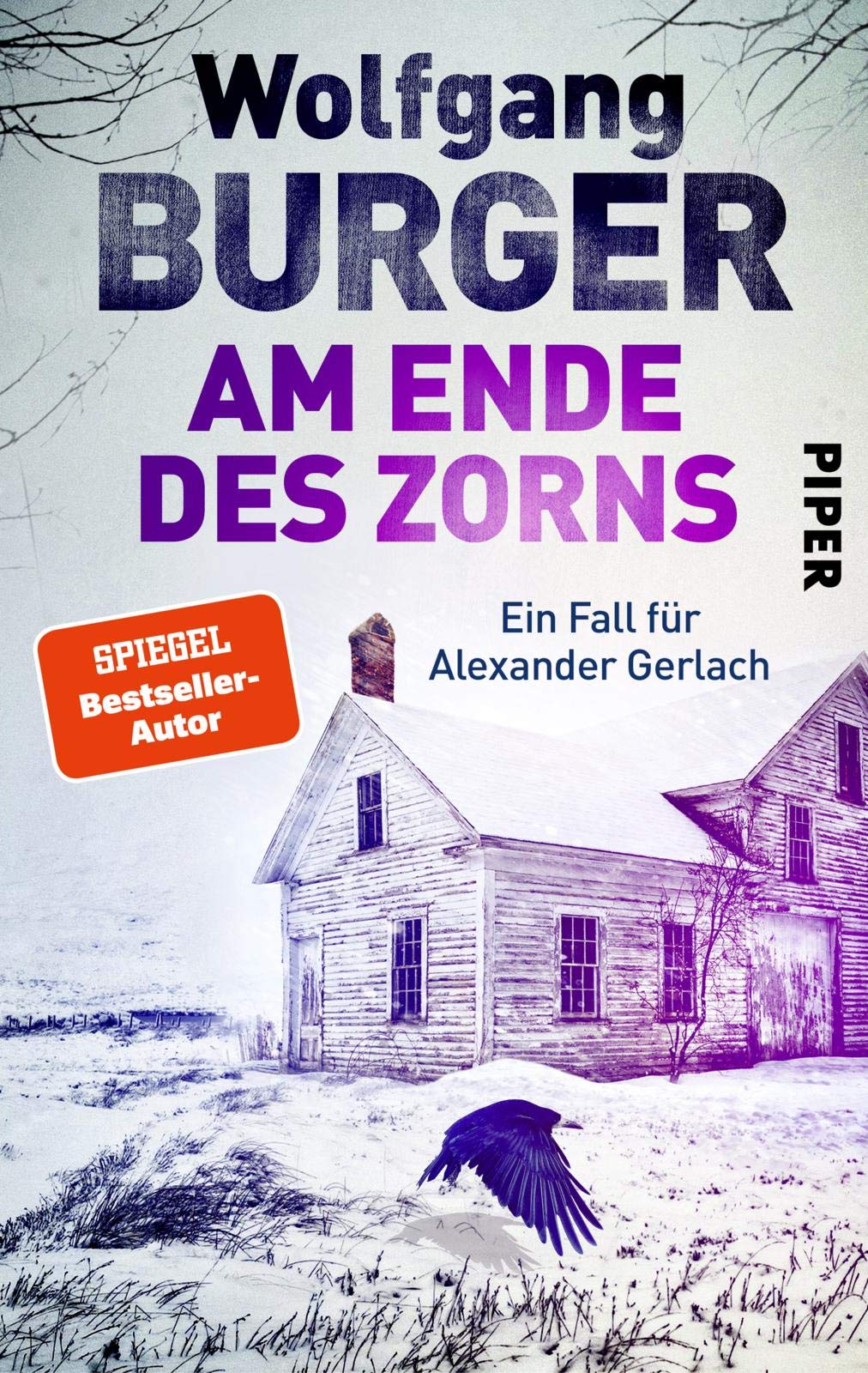Am Ende des Zorns (Alexander-Gerlach-Reihe 18) von Wolfgang Burger