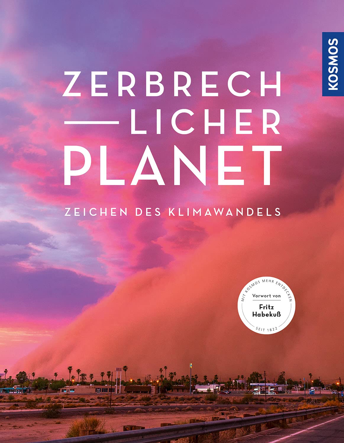 Zerbrechlicher Planet. Zeichen des Klimawandels