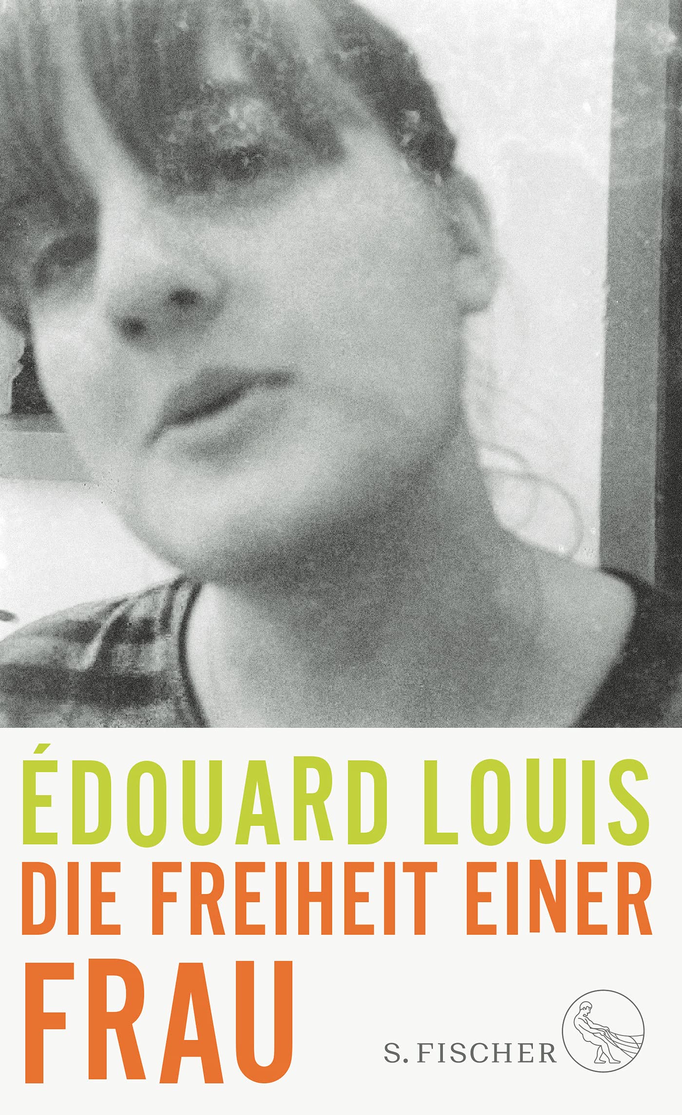 Die Freiheit einer Frau von Édouard Louis