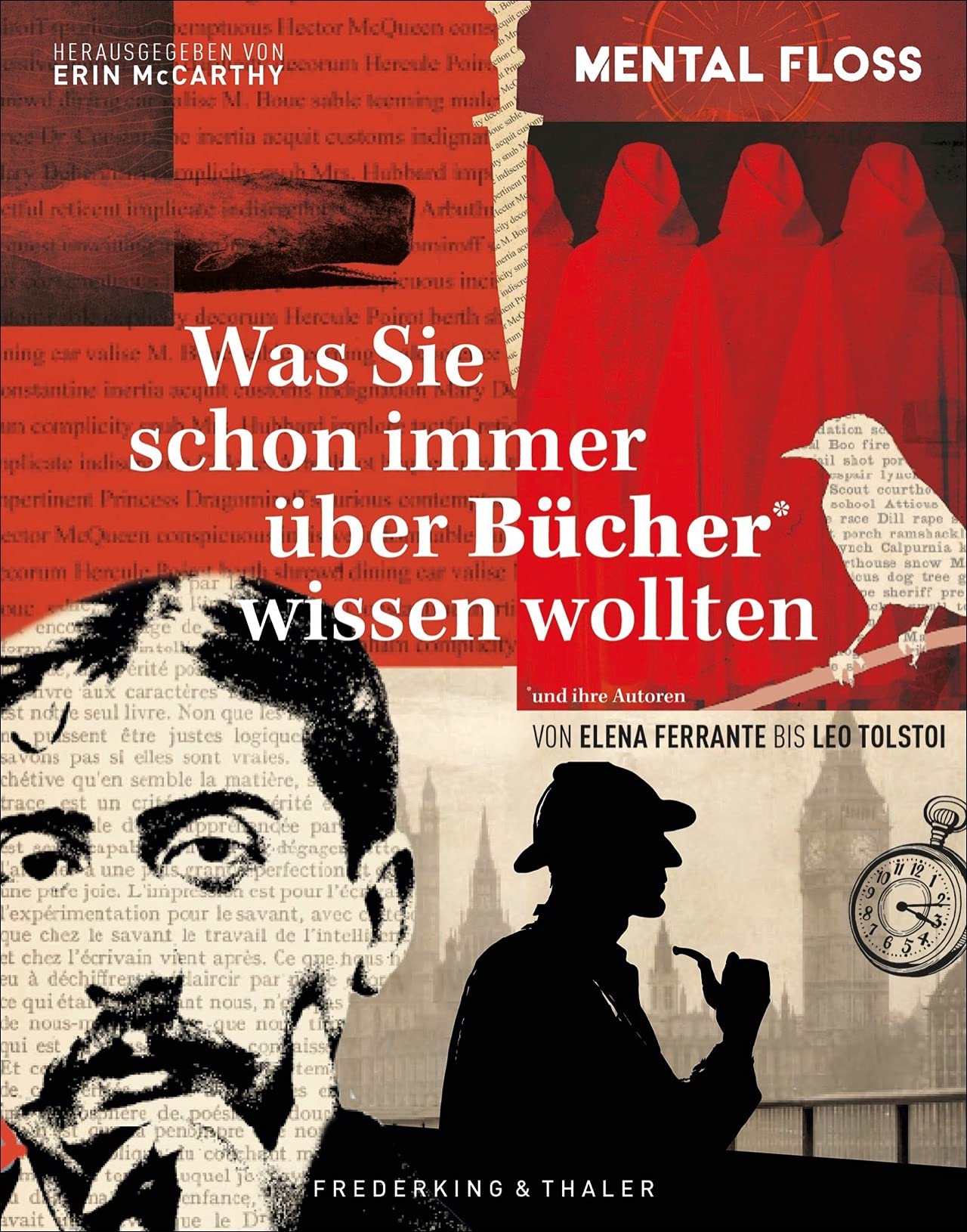 Was Sie schon immer über Bücher und ihre Autoren wissen wollten. Von Elena Ferrante bis Leo Tolstoi von Erin McCarthy (Herausgeber)