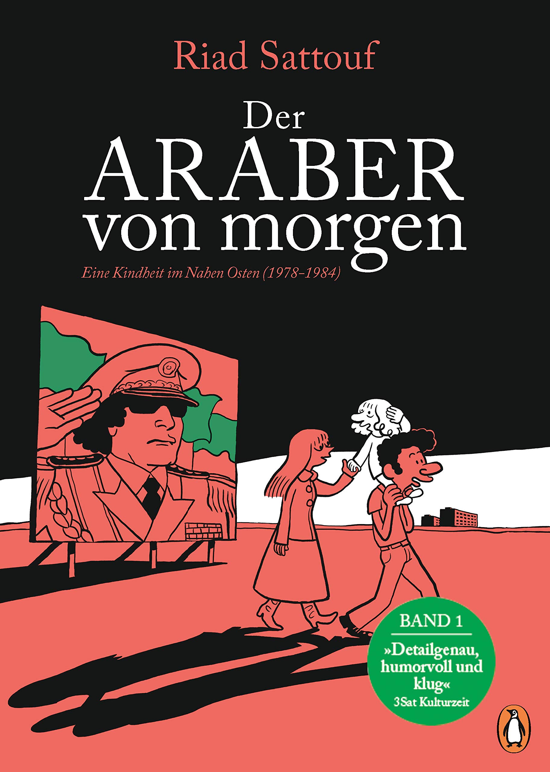 Der Araber von morgen, Band 1. Eine Kindheit im Nahen Osten (1978-1984) von Riad Sattouf