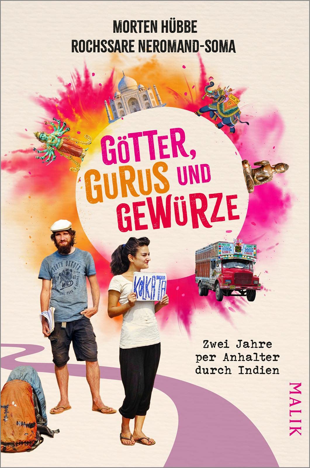 Götter, Gurus und Gewürze. Zwei Jahre per Anhalter durch Indien von Morten Hübbe und Rochssare Neromand-Soma
