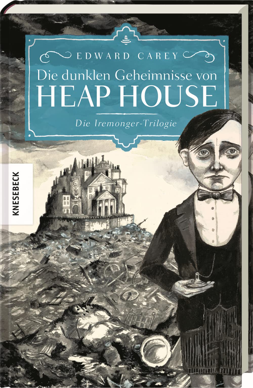 Die dunklen Geheimnisse von Heap House. Die Iremonger-Trilogie, Band 1 von Edward Carey