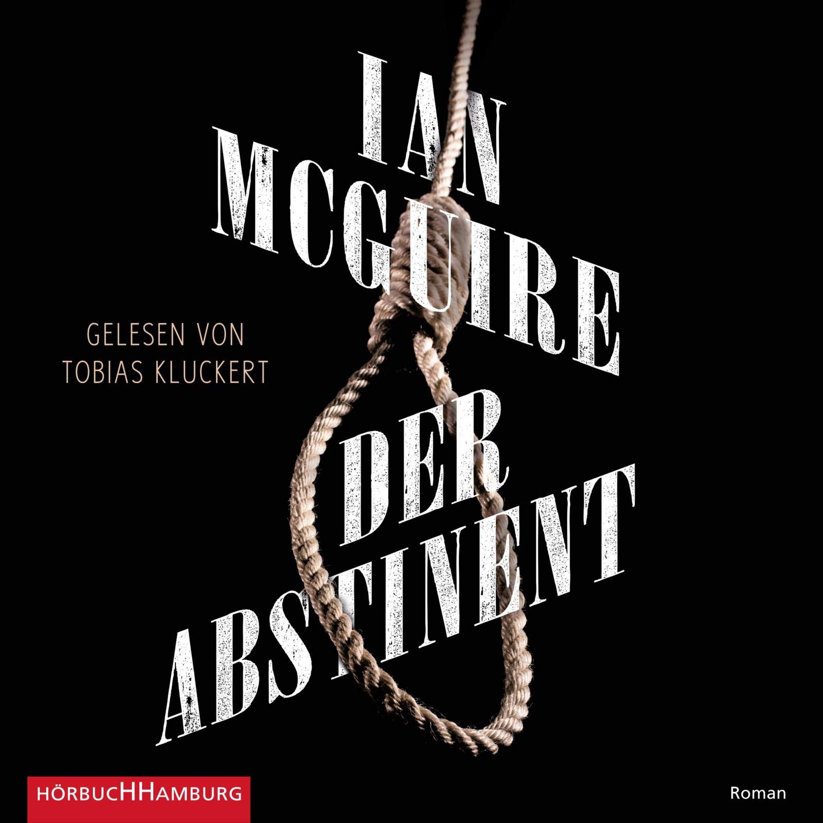 Der Abstinent von Ian McGuire (Hörbuch)