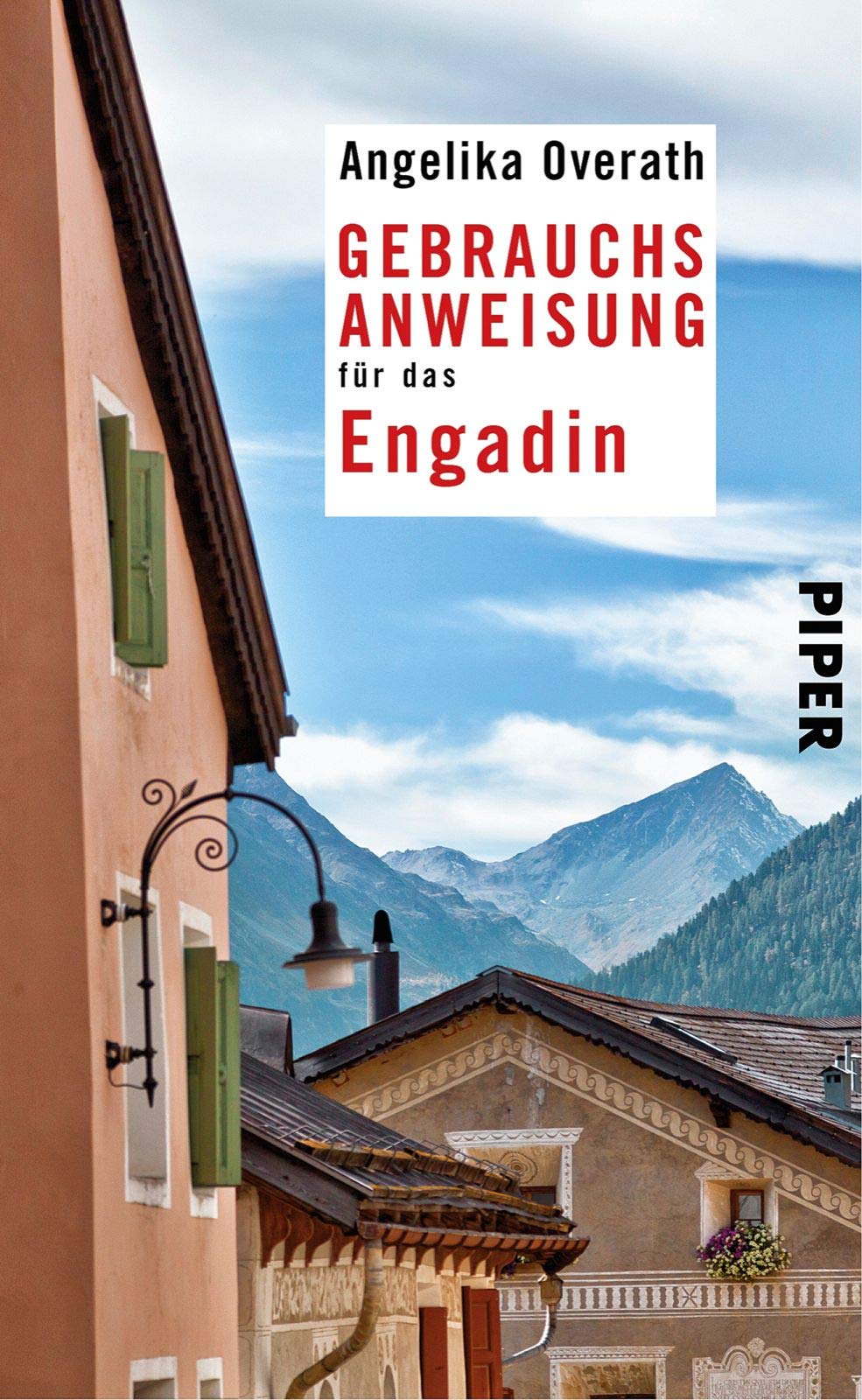 Gebrauchsanweisung für das Engadin von Angelika Overath