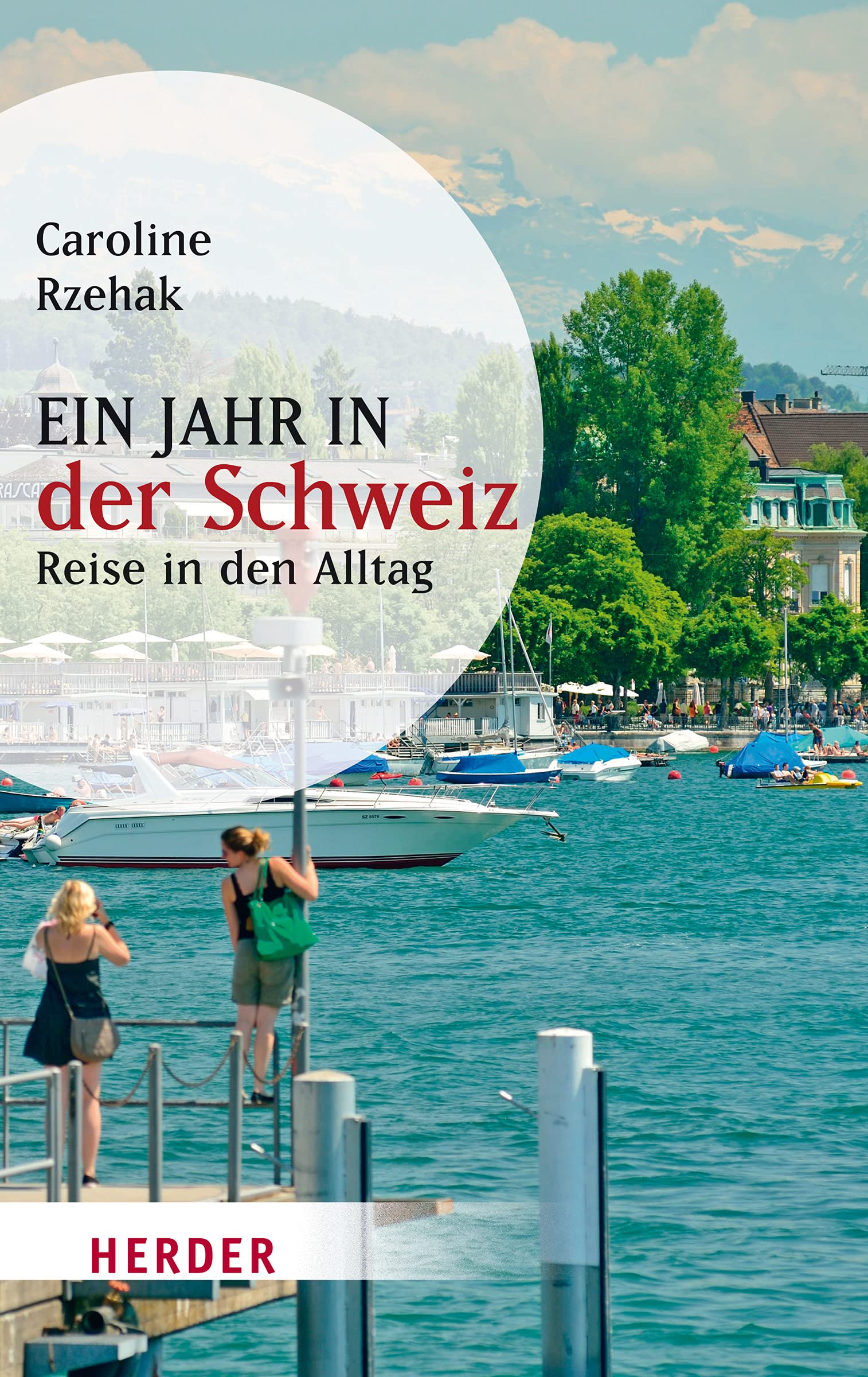 Ein Jahr in der Schweiz von Caroline Rzehak
