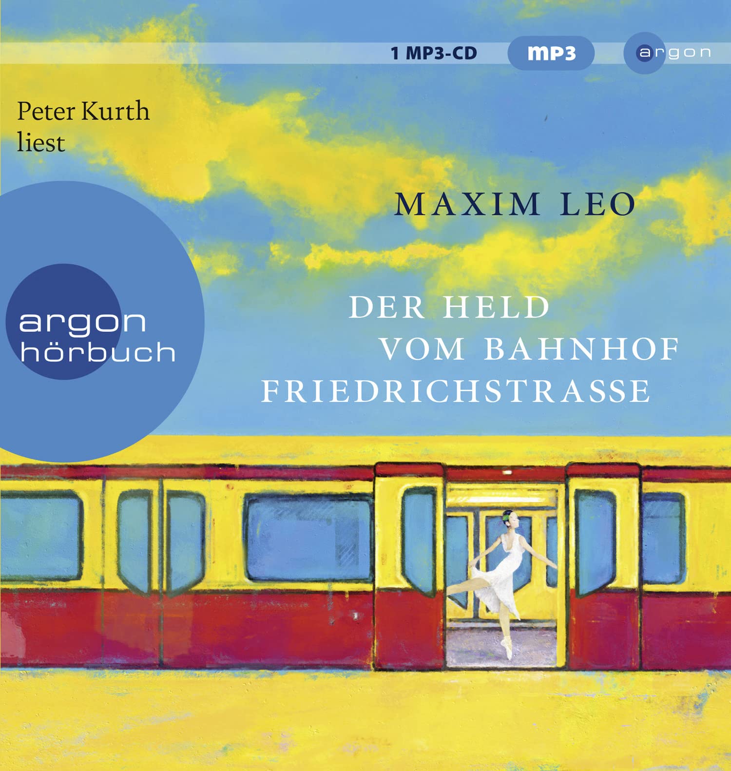 Der Held vom Bahnhof Friedrichstraße von Maxim Leo (Hörbuch)