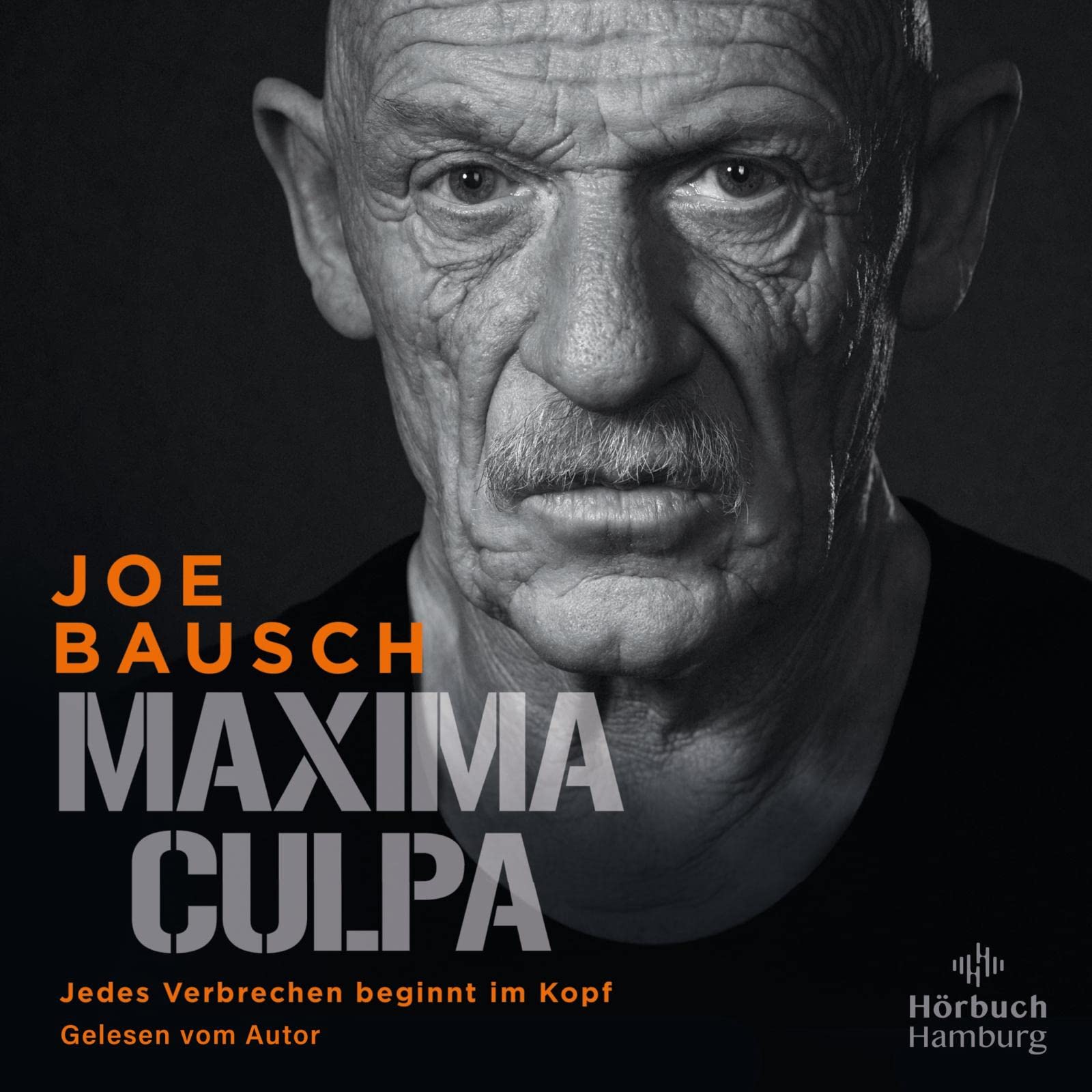 Maxima Culpa. Jedes Verbrechen beginnt im Kopf von Joe Bausch (Hörbuch)