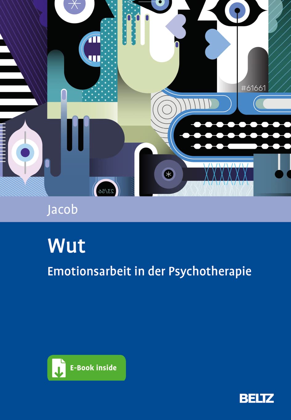 Wut. Emotionsarbeit in der Psychotherapie von Gitta Jacob