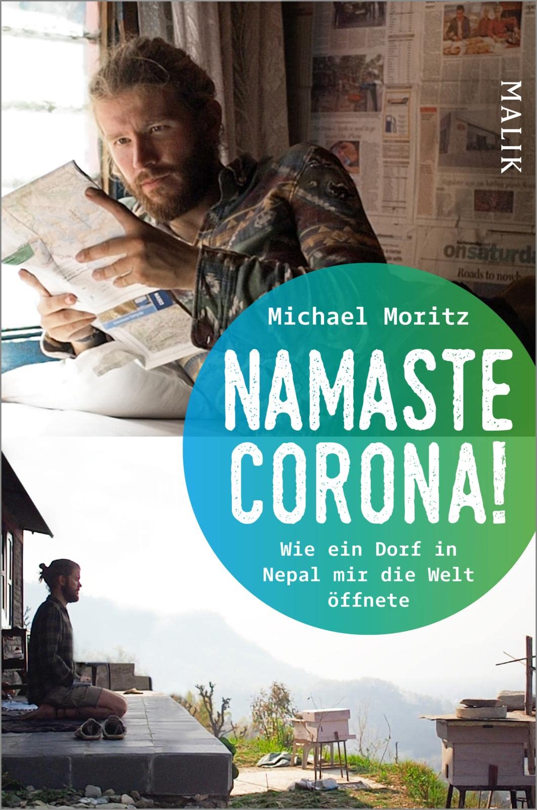 Namaste Corona! Wie ein Dorf in Nepal mir die Welt öffnete von Michael Moritz