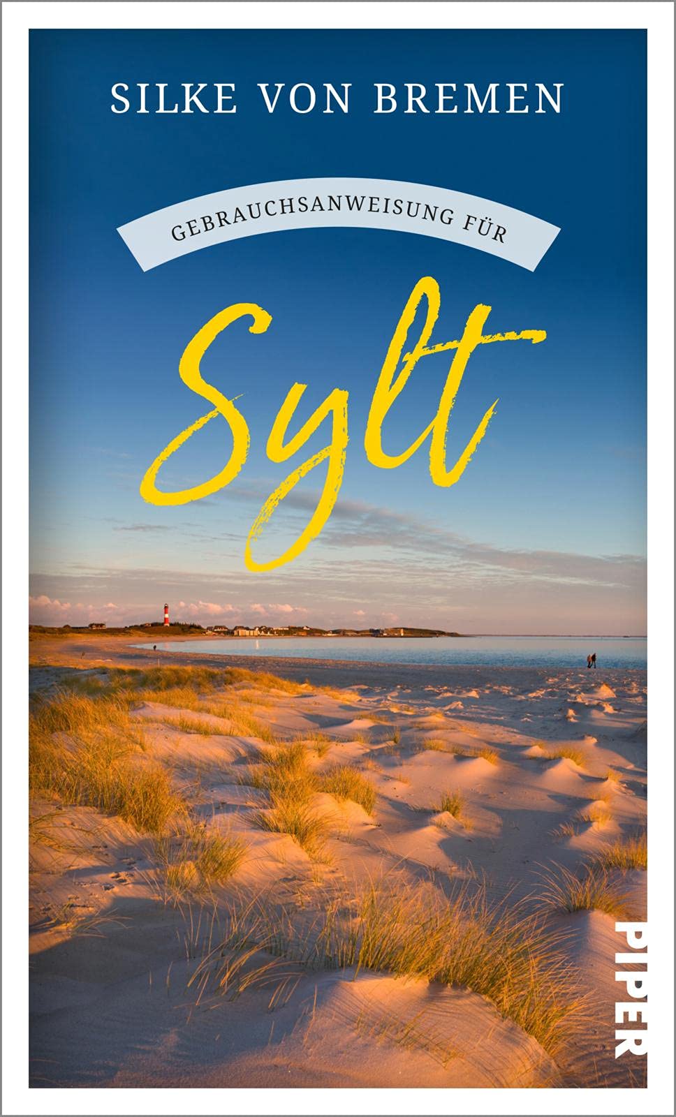 Gebrauchsanweisung für Sylt von Silke von Bremen