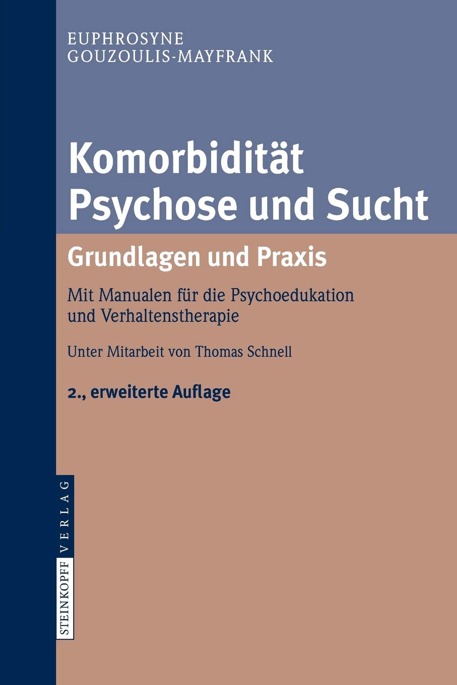 Komorbidität Psychose und Sucht. Grundlagen und Praxis von Euphrosyne Gouzoulis-Mayfrank