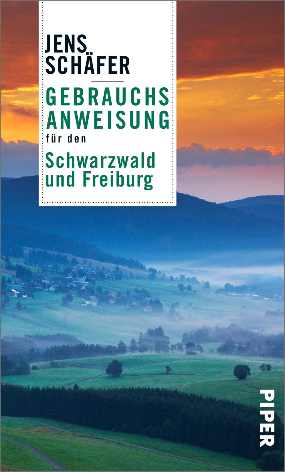Gebrauchsanweisung für den Schwarzwald und Freiburg von Jens Schäfer