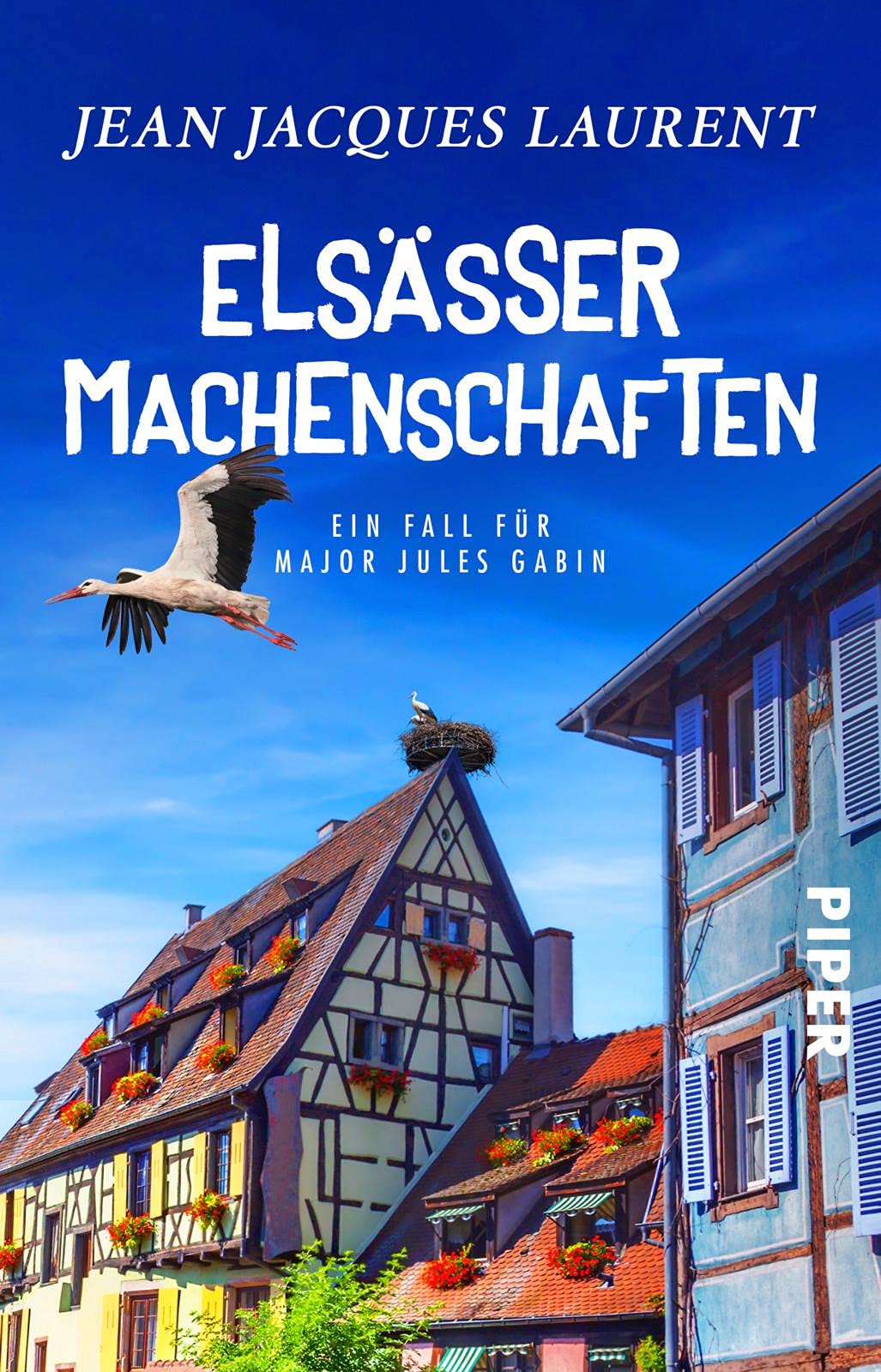 Elsässer Machenschaften (Jules-Gabin-Reihe 6) von Jean Jacques Laurent