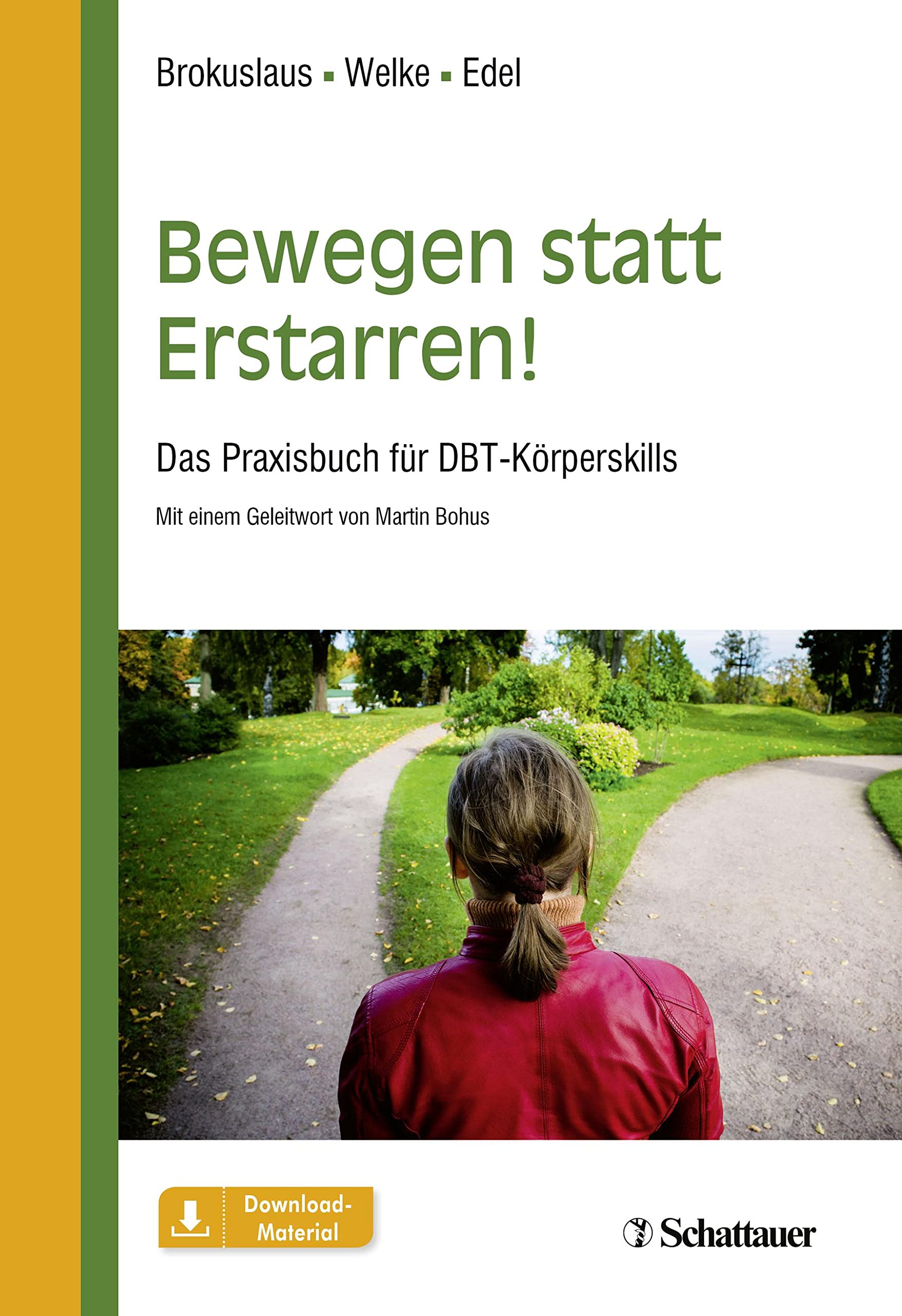Bewegen statt Erstarren! Das Praxisbuch für DBT-Körperskills von Ilona Brokuslaus, Thorsten Welke und Arno Edel