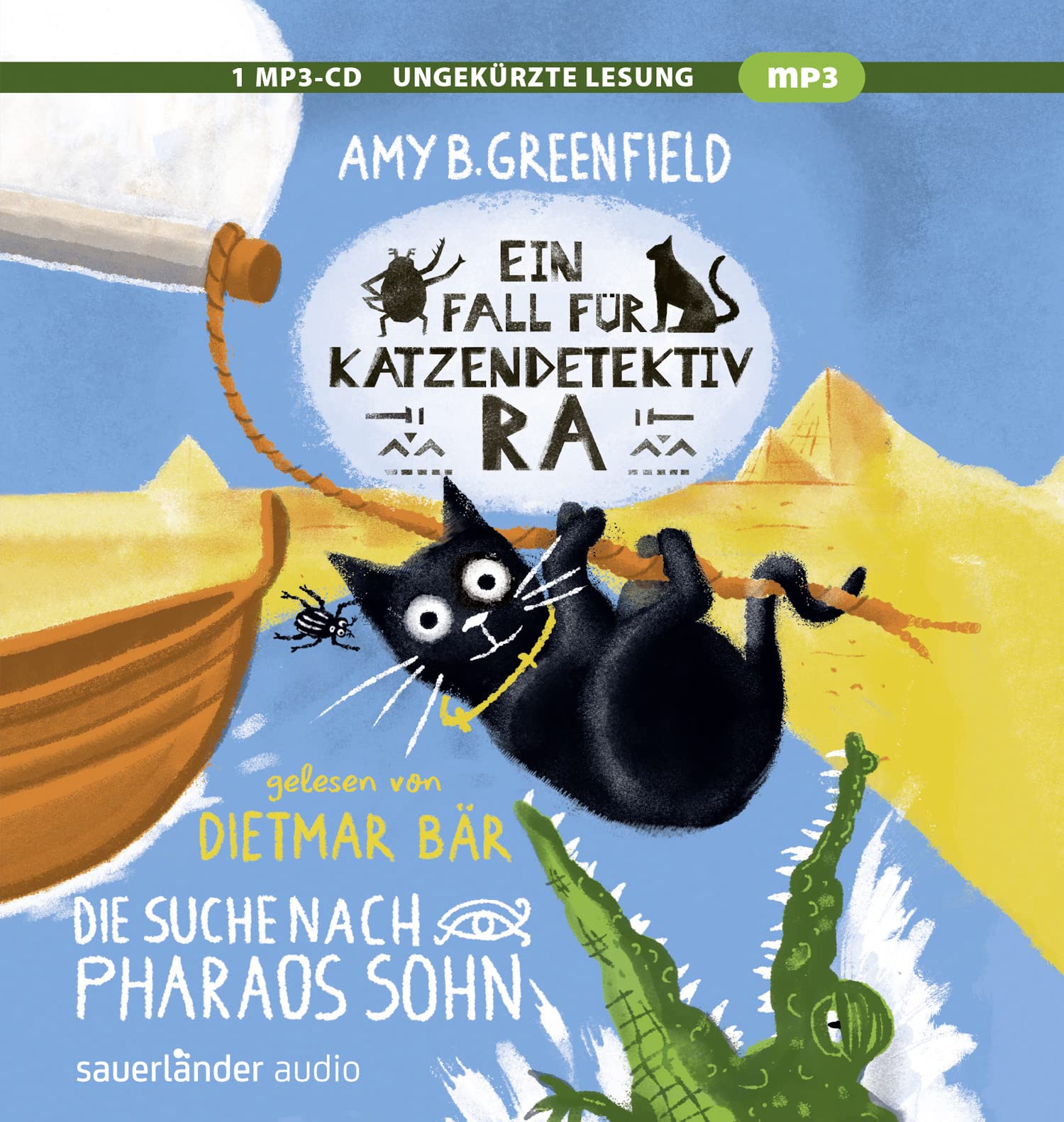 Ein Fall für Katzendetektiv Ra. Die Suche nach Pharaos Sohn (Katzendetektiv Ra-Reihe, Band 3) von Amy Butler Greenfield (Hörbuch)
