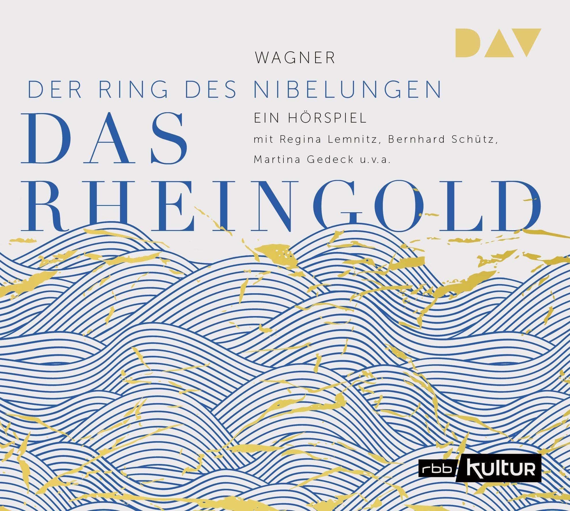 Das Rheingold (Der Ring des Nibelungen 1) von Richard Wagner (Hörspiel)