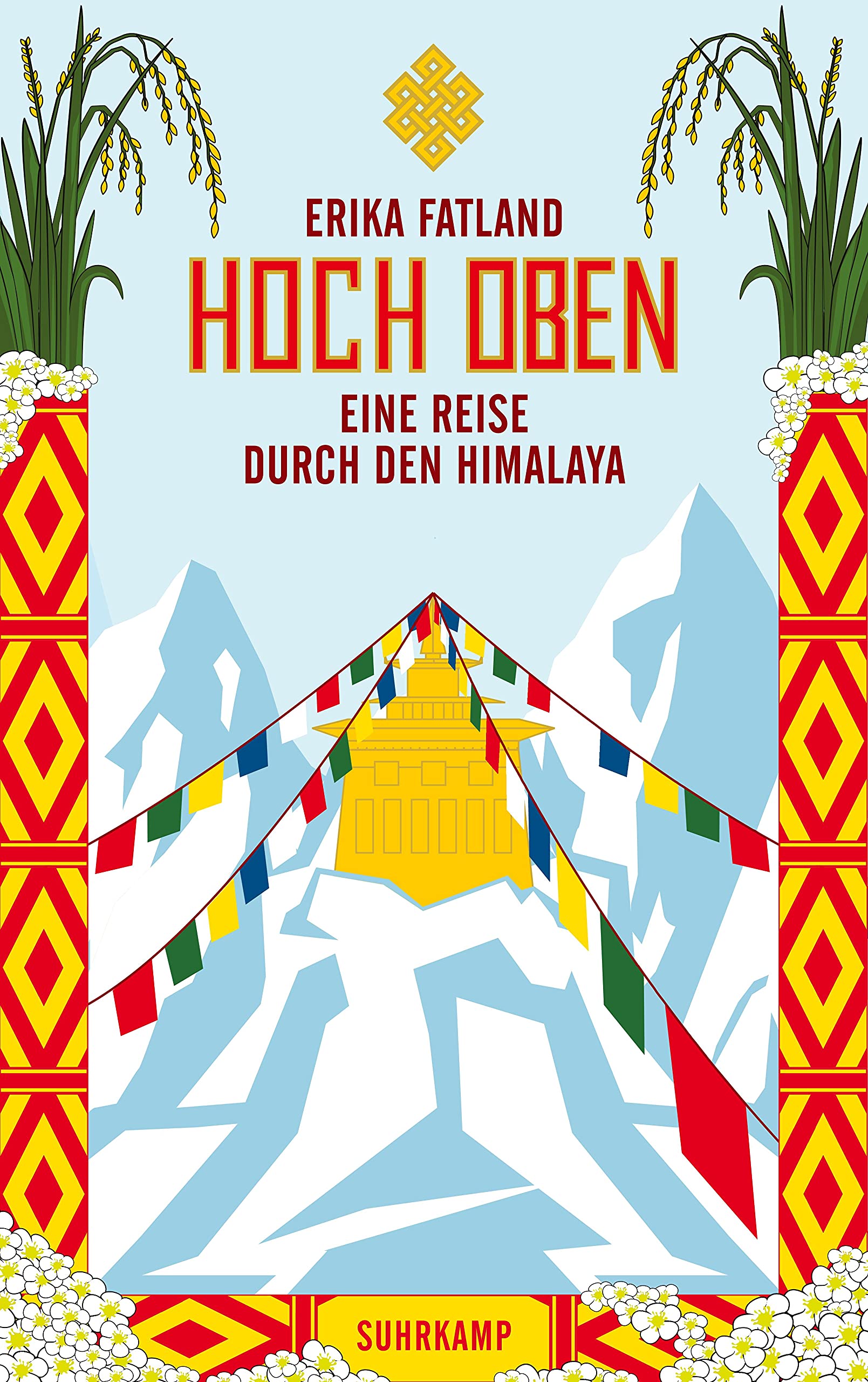 Hoch oben. Eine Reise durch den Himalaya von Erika Fatland