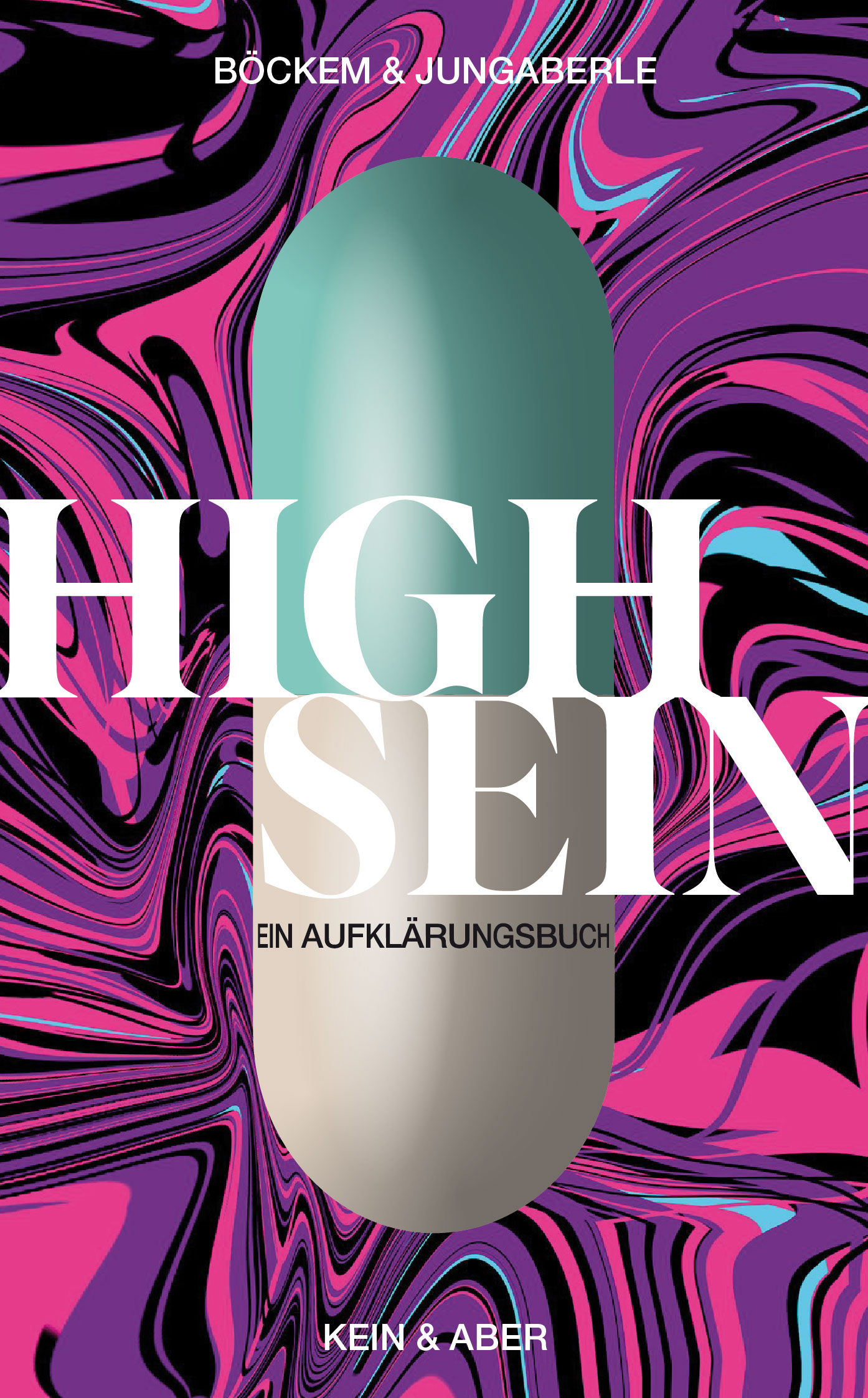 High Sein. Ein Aufklärungsbuch von Jörg Böckem und Henrik Jungaberle