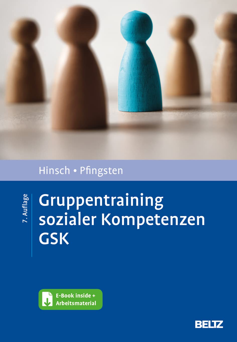 Gruppentraining sozialer Kompetenzen GSK von Rüdiger Hinsch und Ulrich Pfingsten