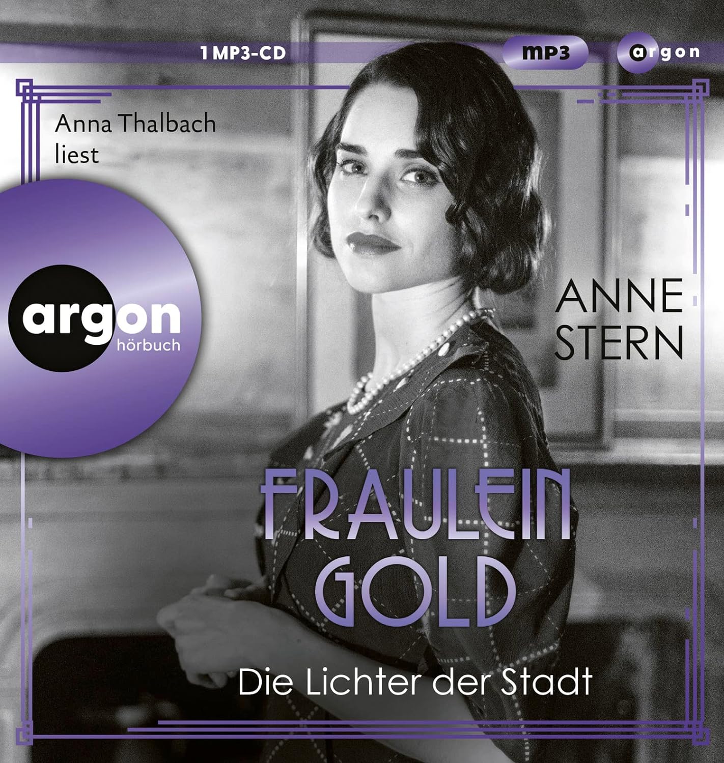 Fräulein Gold. Die Lichter der Stadt (Die Hebamme von Berlin, Teil 6) von Anne Stern (Hörbuch)