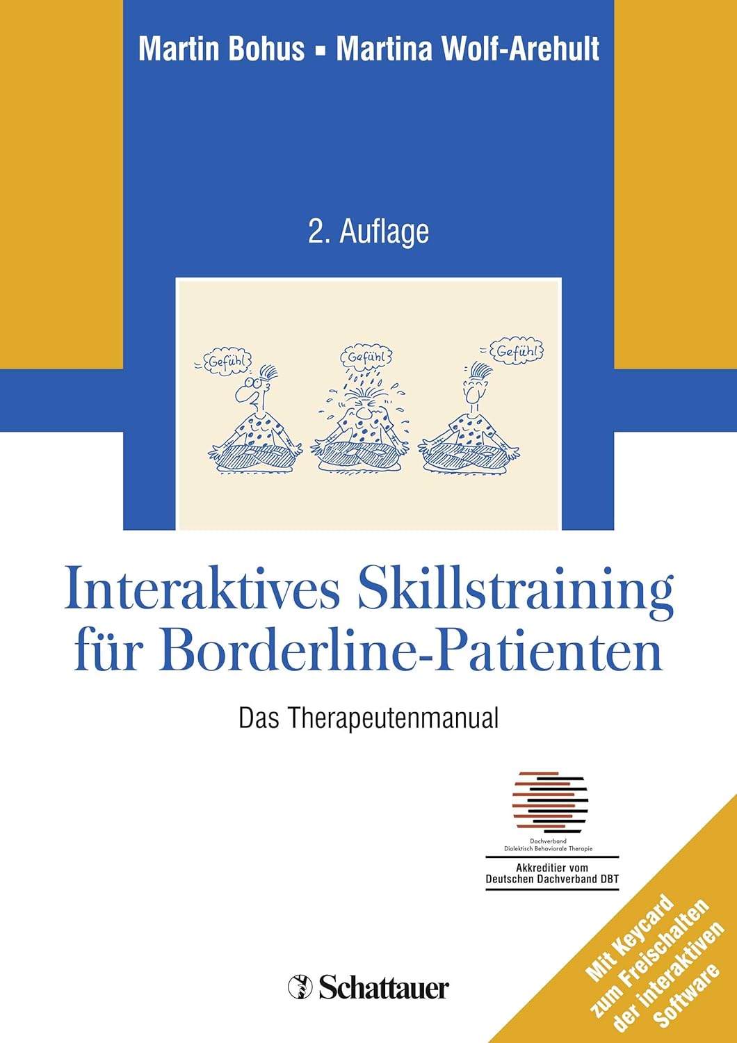Interaktives Skillstraining für Borderline-Patienten. Das Therapeutenmanual von Martin Bohus und Martina Wolf-Arehult