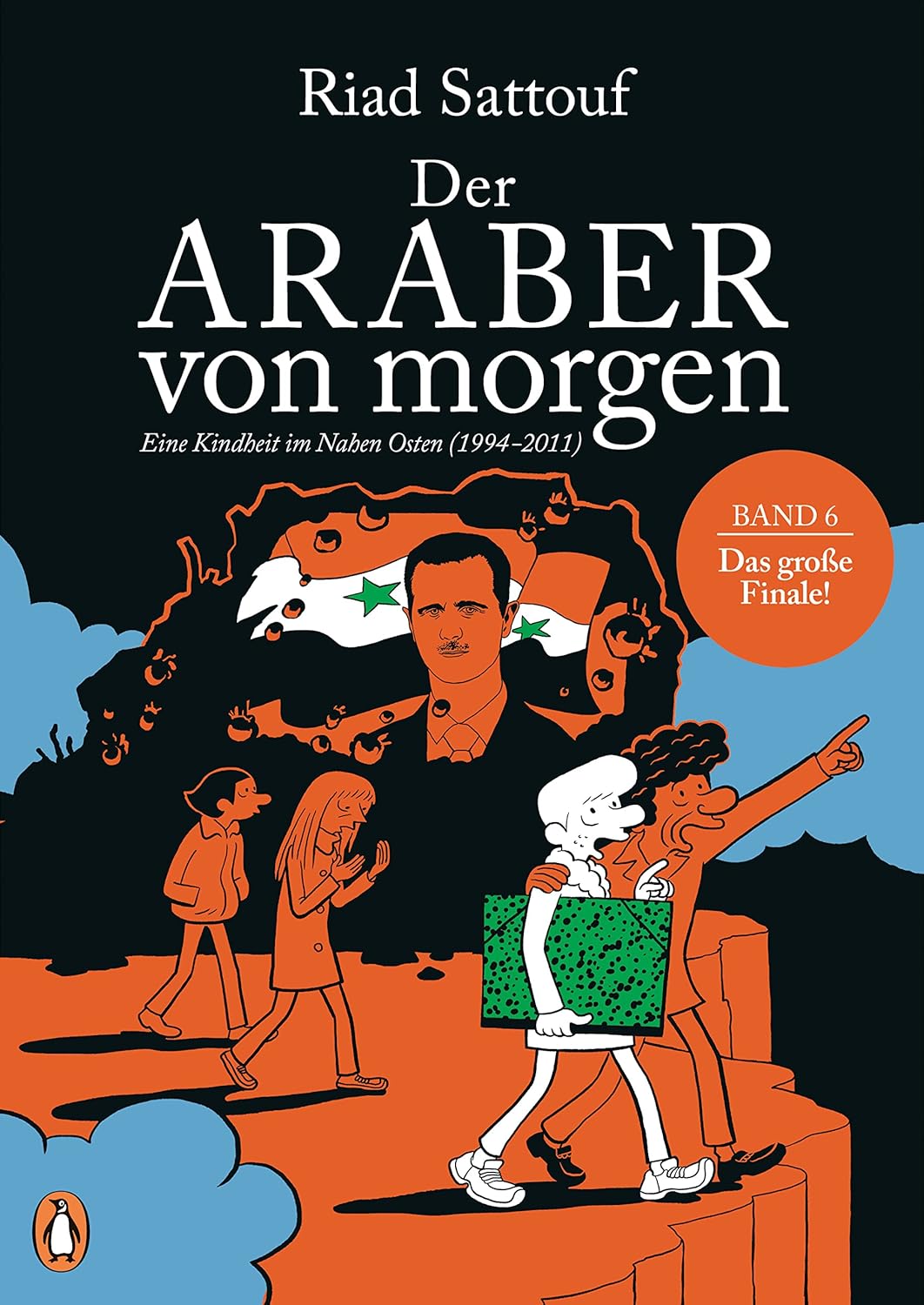 Der Araber von morgen, Band 6. Eine Kindheit im Nahen Osten (1994-2011) von Riad Sattouf