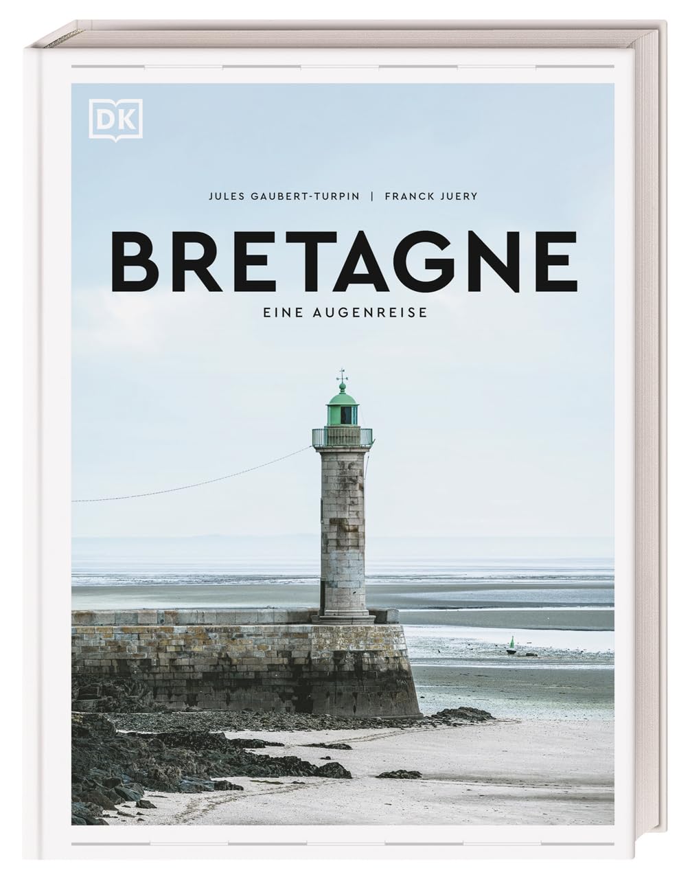 Bretagne. Eine Augenreise von Jules Gaubert-Turpin und Franck Juery