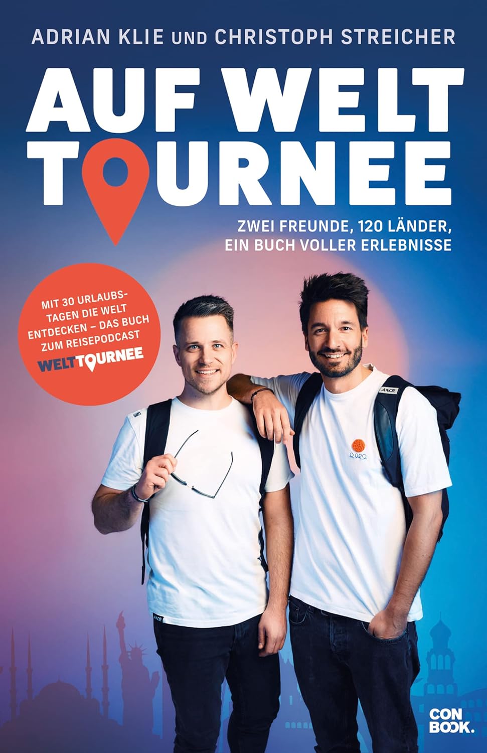 Auf Welttournee. Zwei Freunde, 120 Länder, ein Buch voller Erlebnisse von Adrian Klie und Christoph Streicher