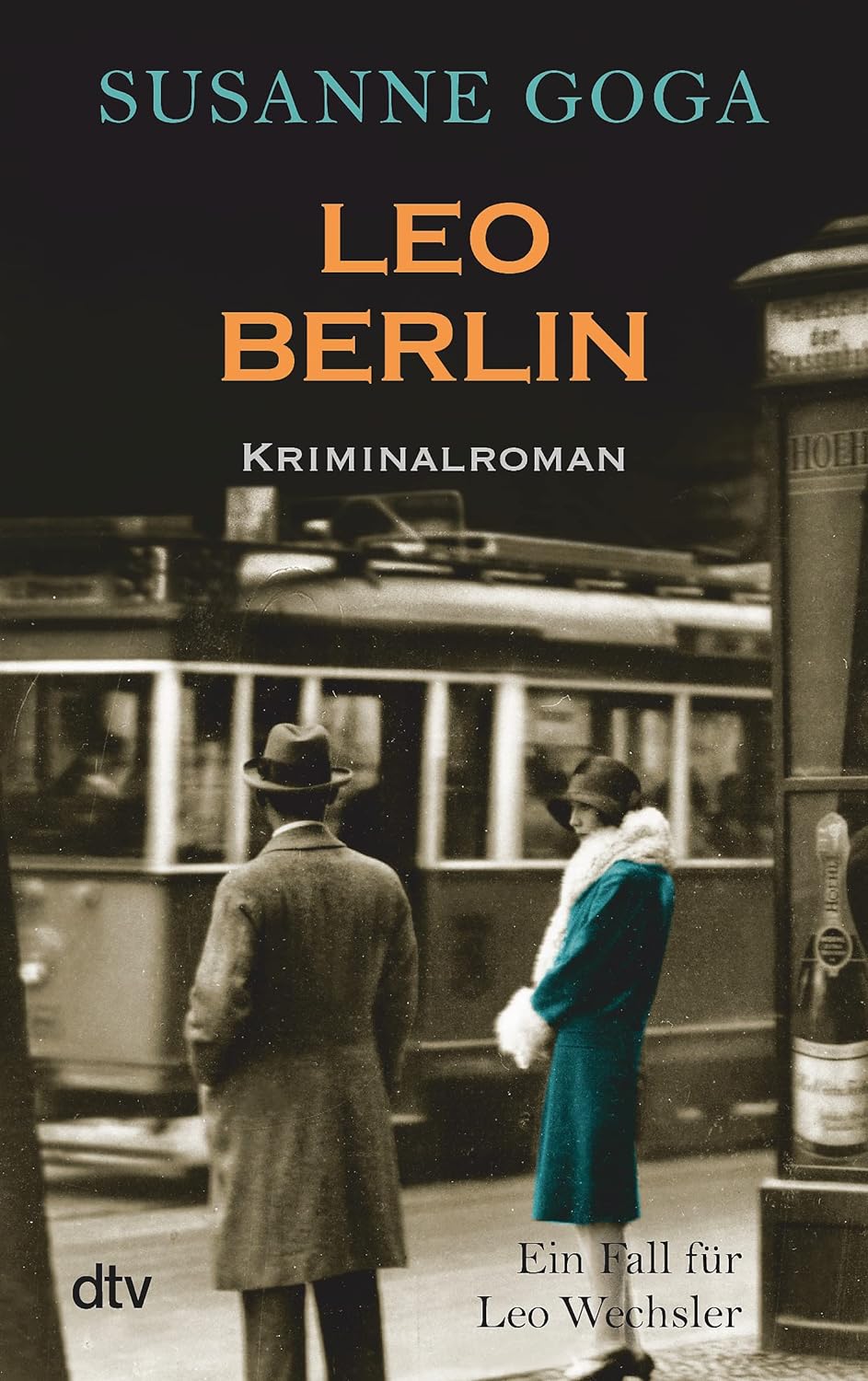 Leo Berlin. Kriminalroman (Leo Wechsler, Band 1) von Susanne Goga