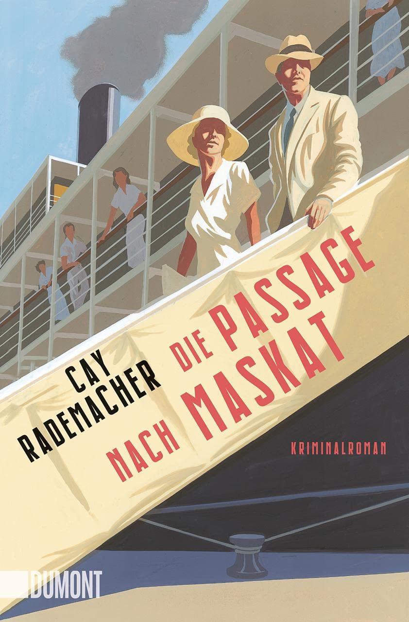 Die Passage nach Maskat. Kriminalroman von Cay Rademacher